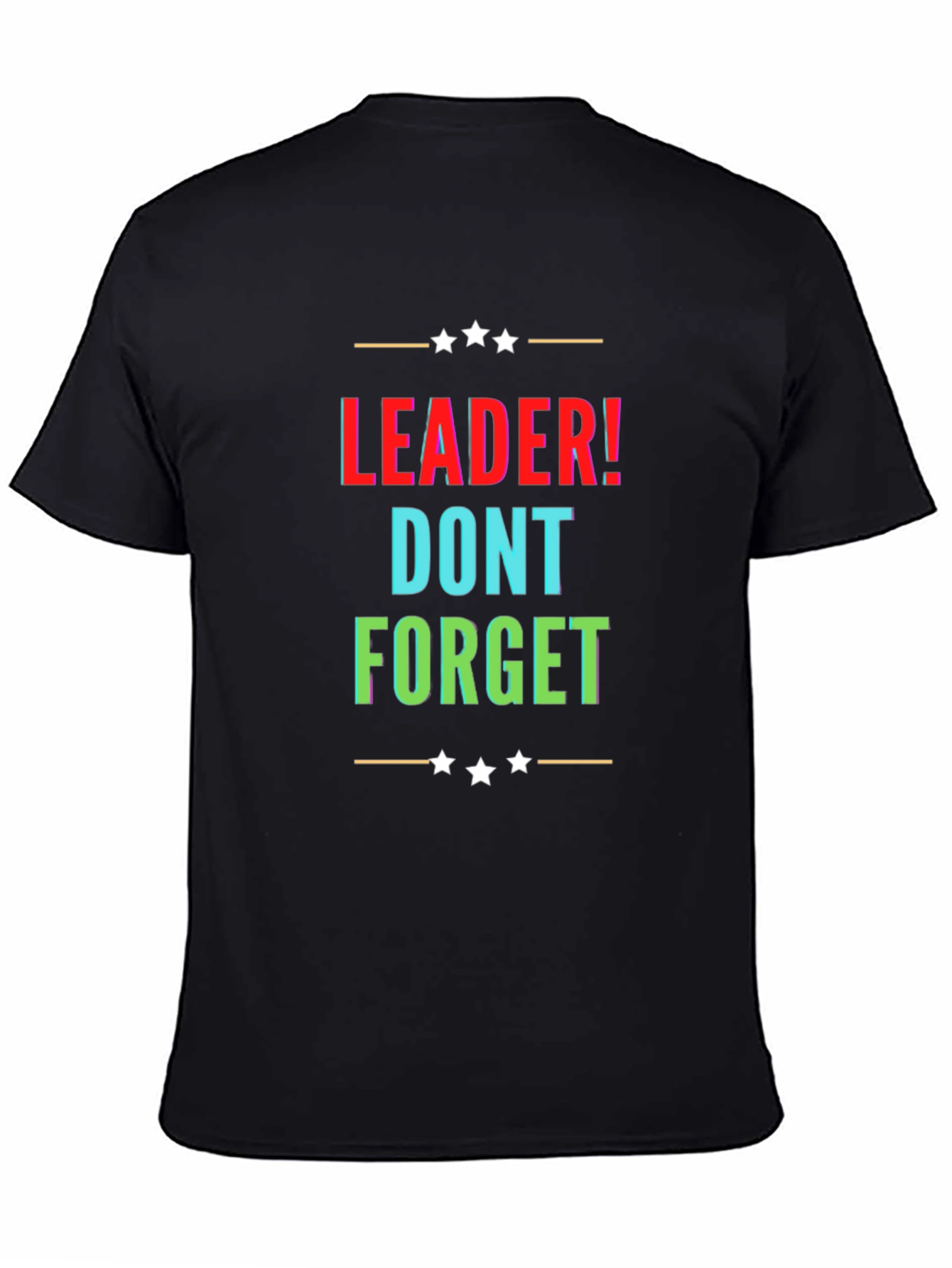 Black Leader! Dont Forget Black Graphic T-Shirt view 4