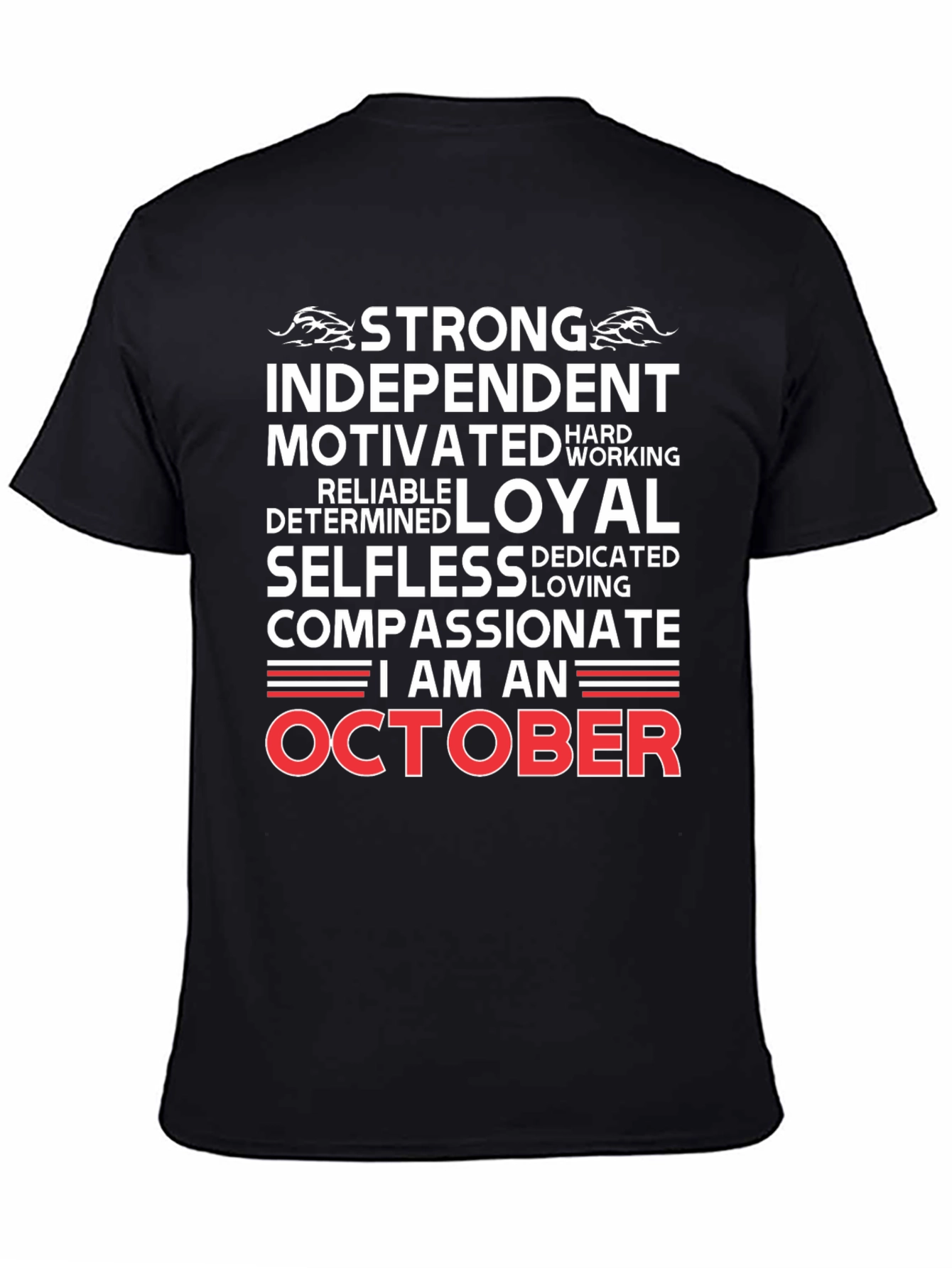 Black October Birthday T-Shirt - Strong, Independent & Loyal view 4