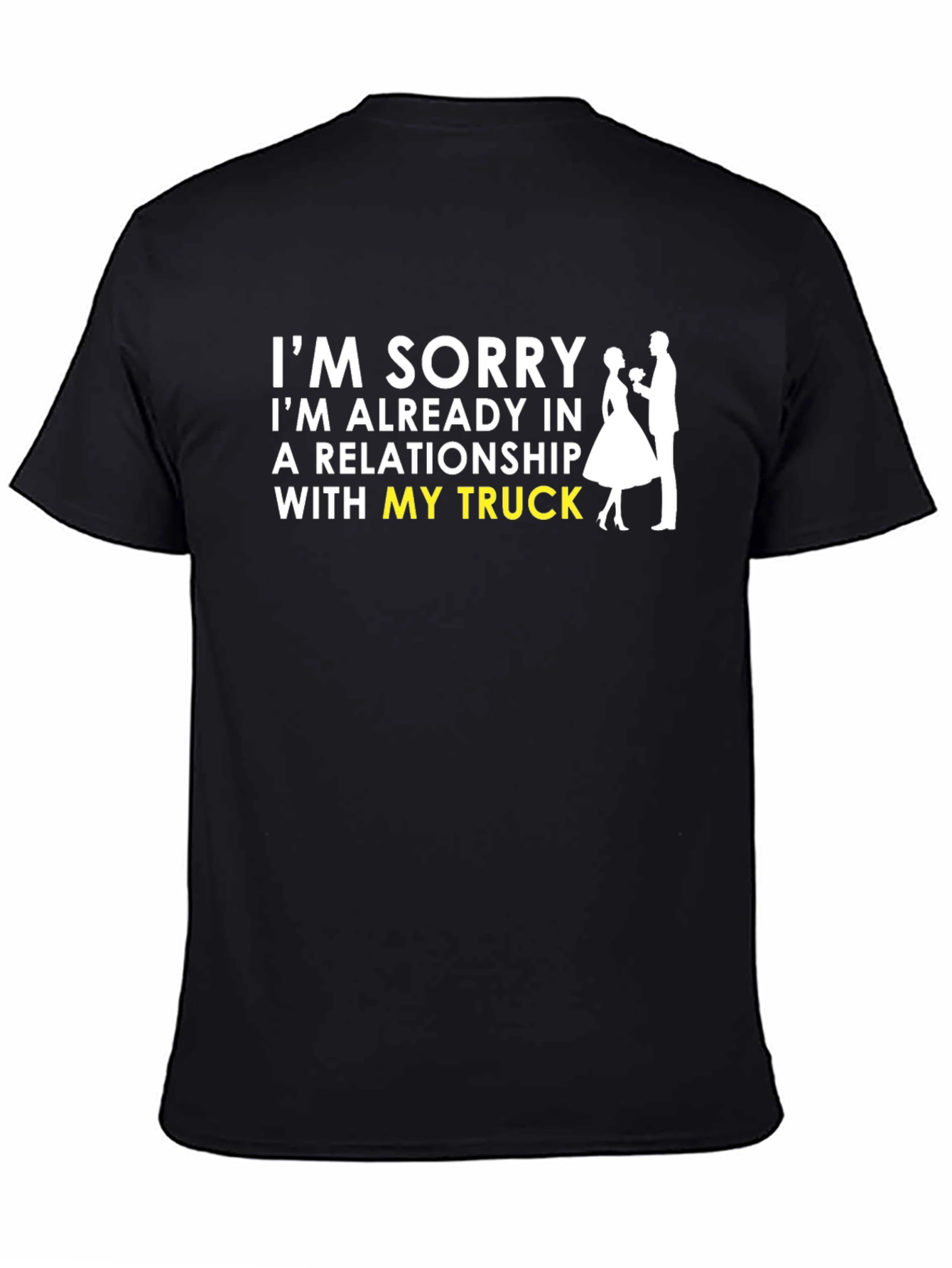 Black Truck Lover T-Shirt - Sorry, Already in a Relationship view 4