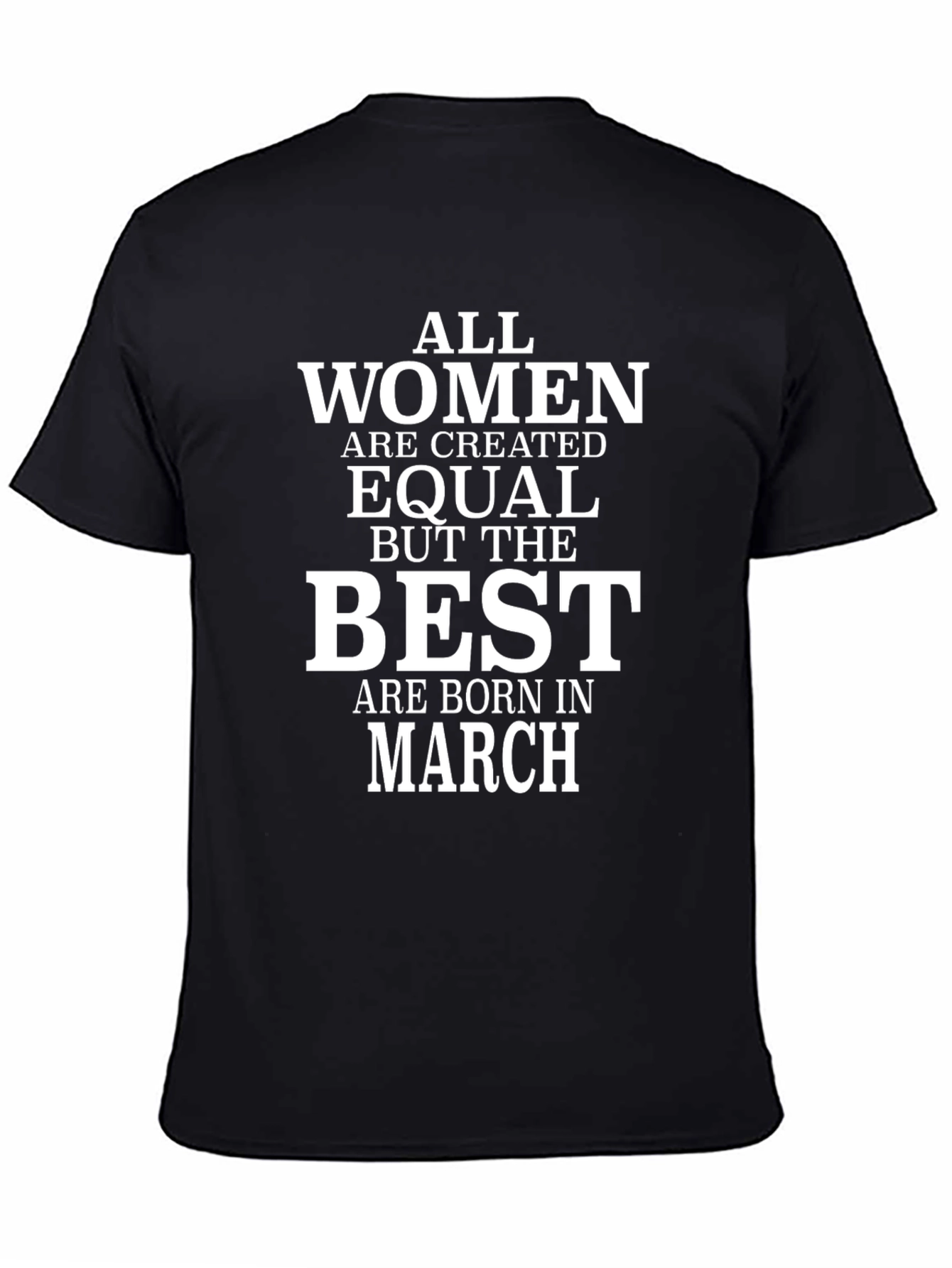 Black Best Women Are Born In March Black T-Shirt view 4