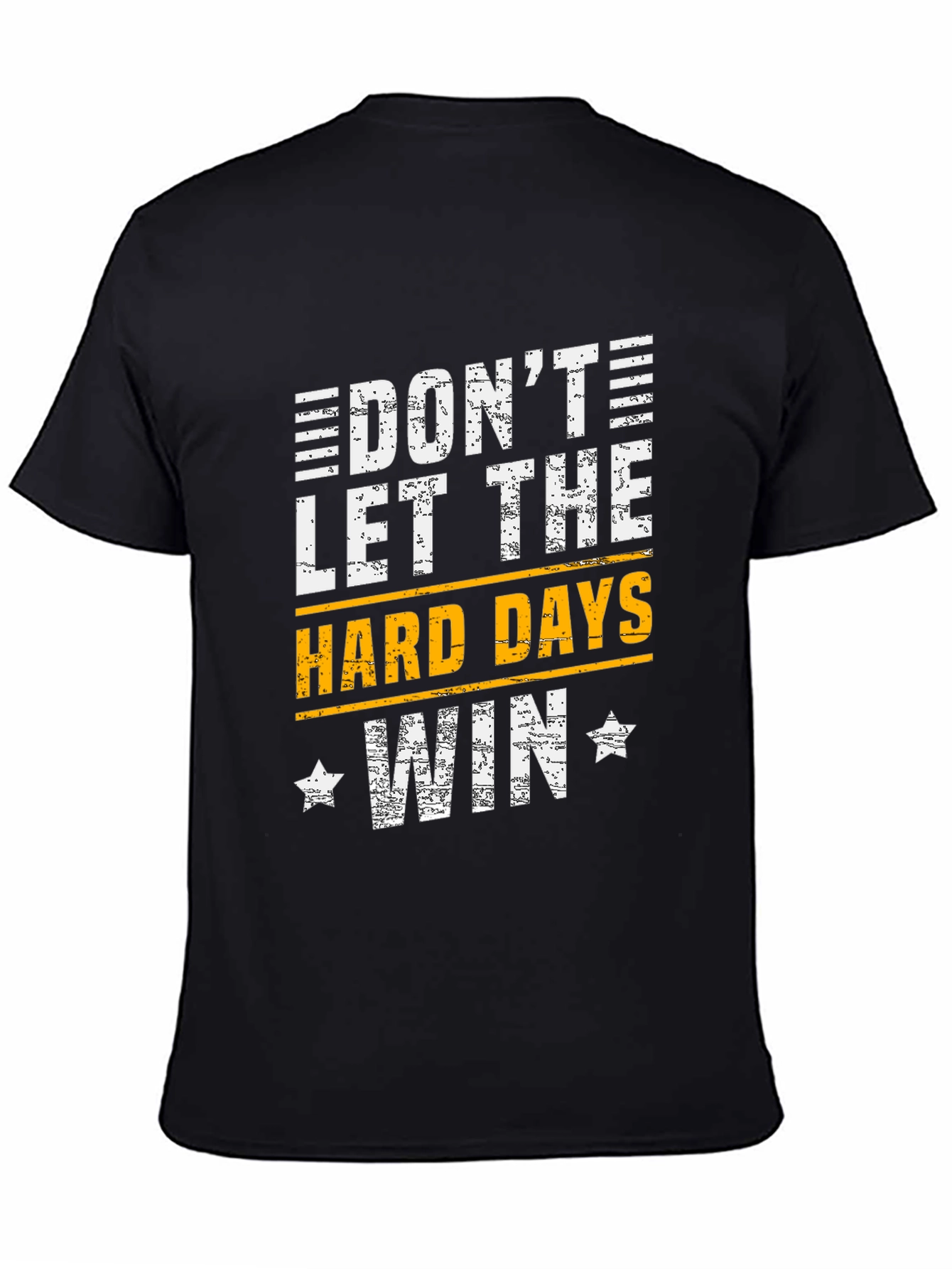 Black Motivational Graphic T-Shirt - Don't Let the Hard Days Win view 4