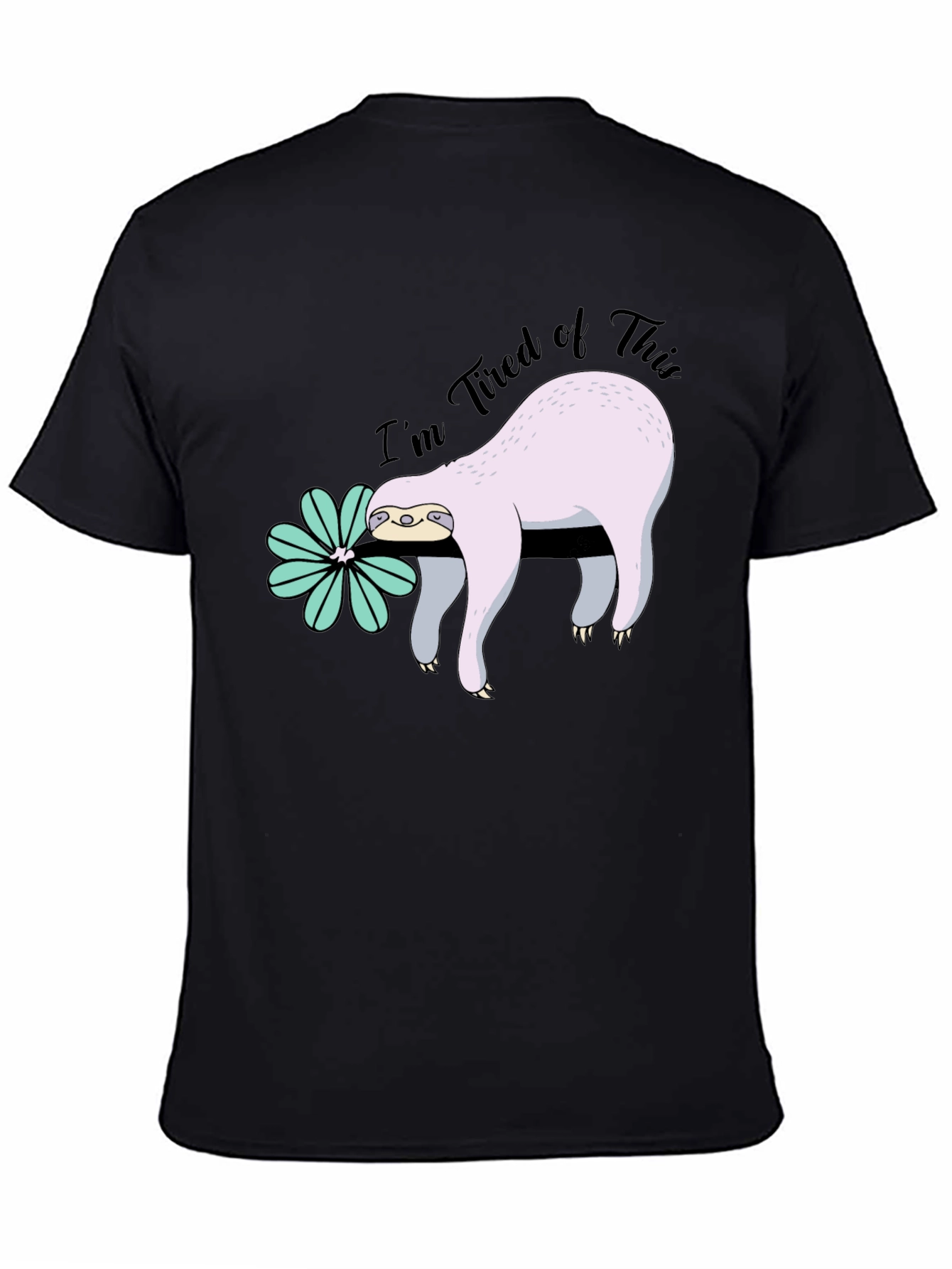 Black I'm Tired of This Sloth T-Shirt view 4