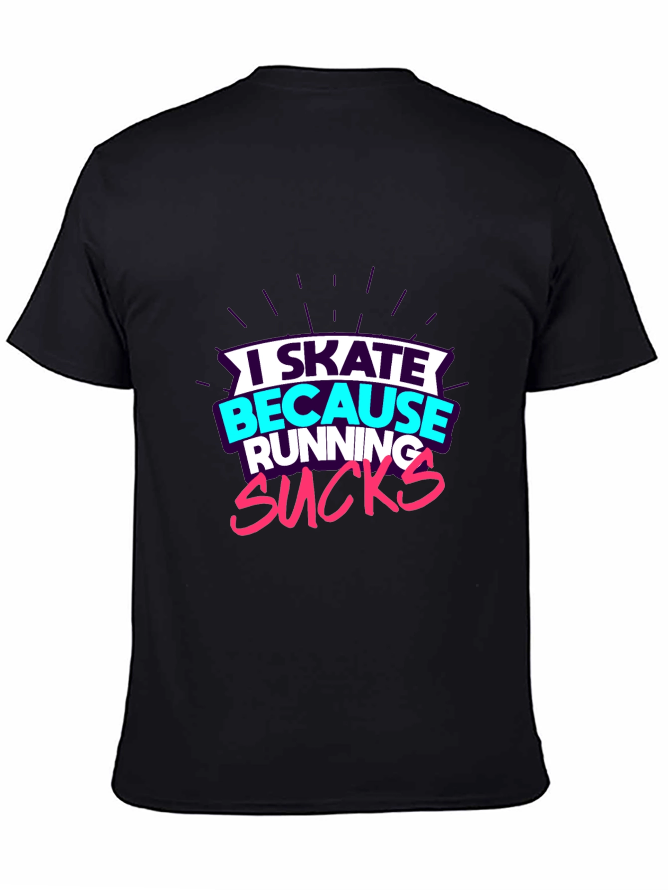 Black I Skate Because Running Sucks Graphic Tee view 4