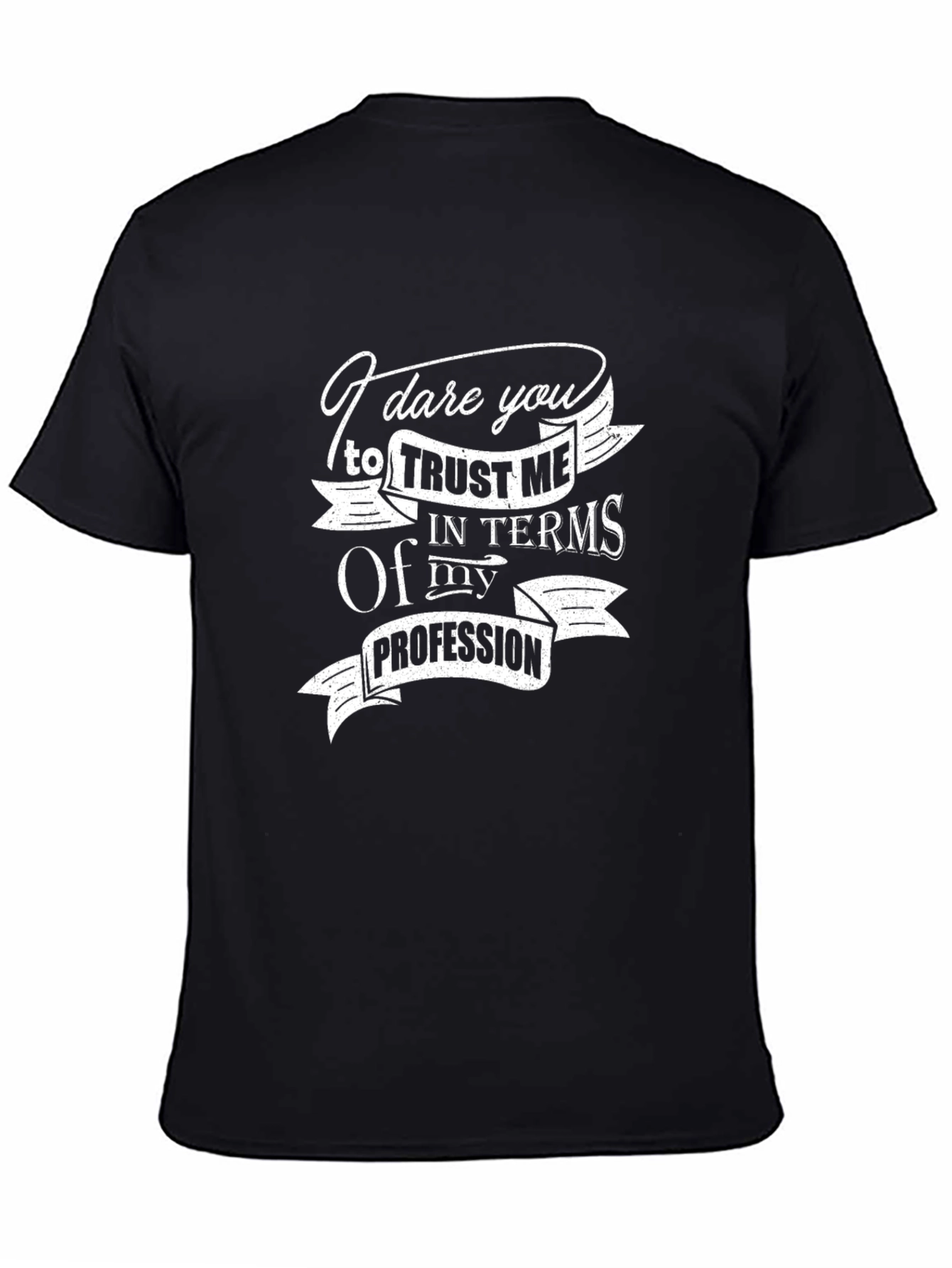 Black Dare You Trust Me T-Shirt view 4