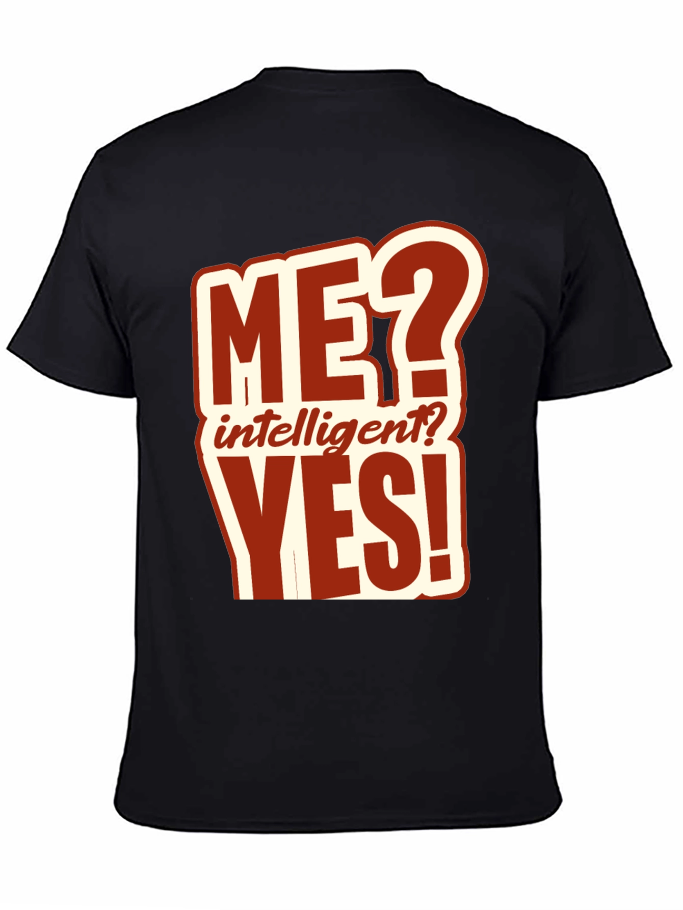 Black Funny ME? Intelligent? YES! T-Shirt view 4
