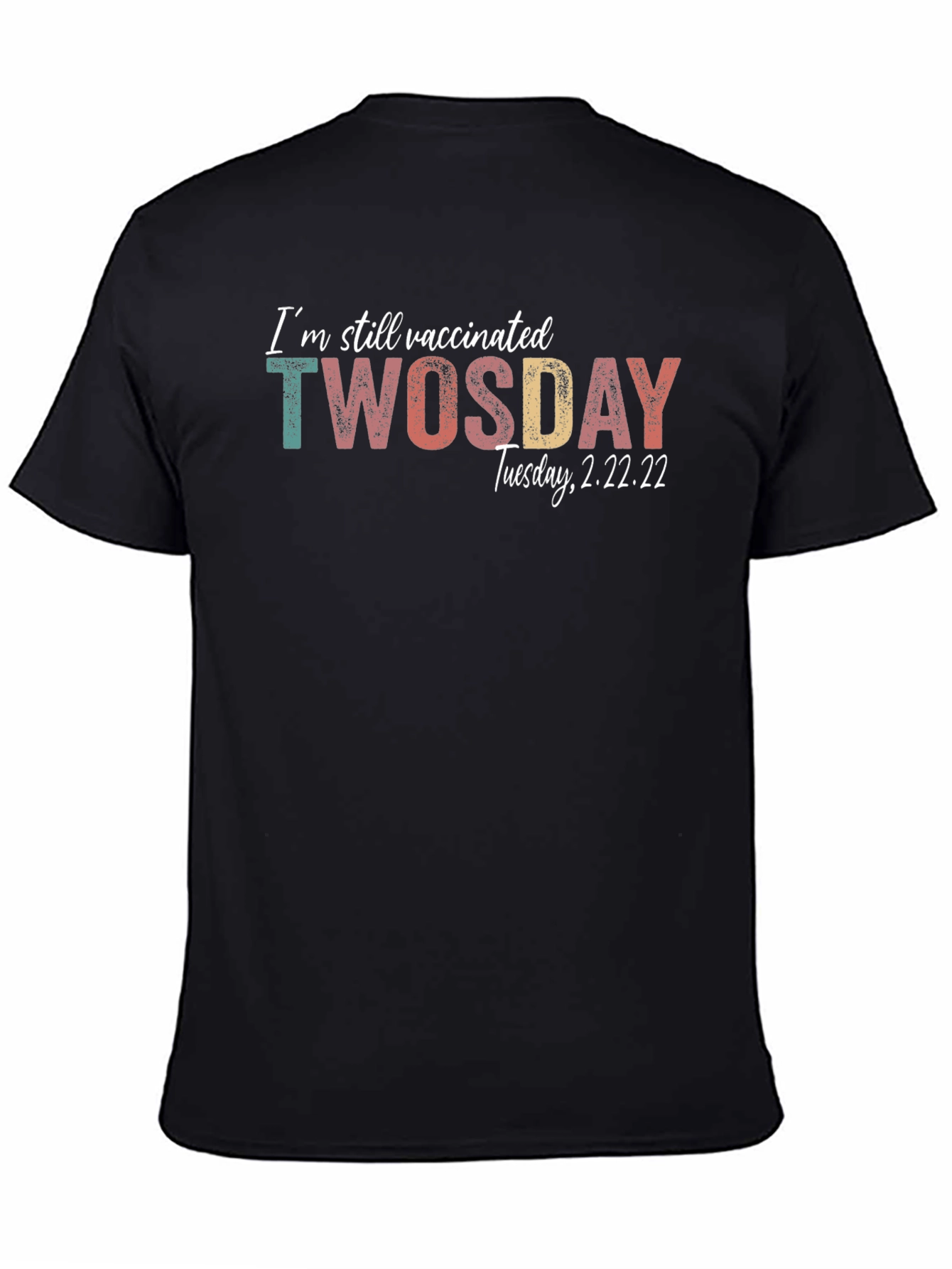 Black Vaccinated TWOSDAY Tuesday 2.22.22 T-Shirt view 4