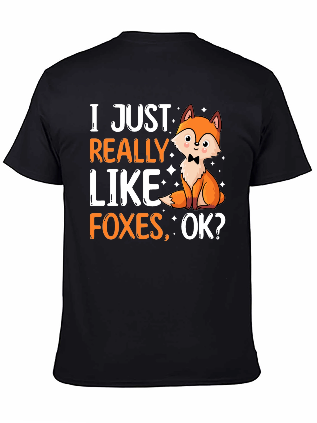 Black Funny Fox Lover T-Shirt - "I Just Really Like Foxes, OK?" view 4