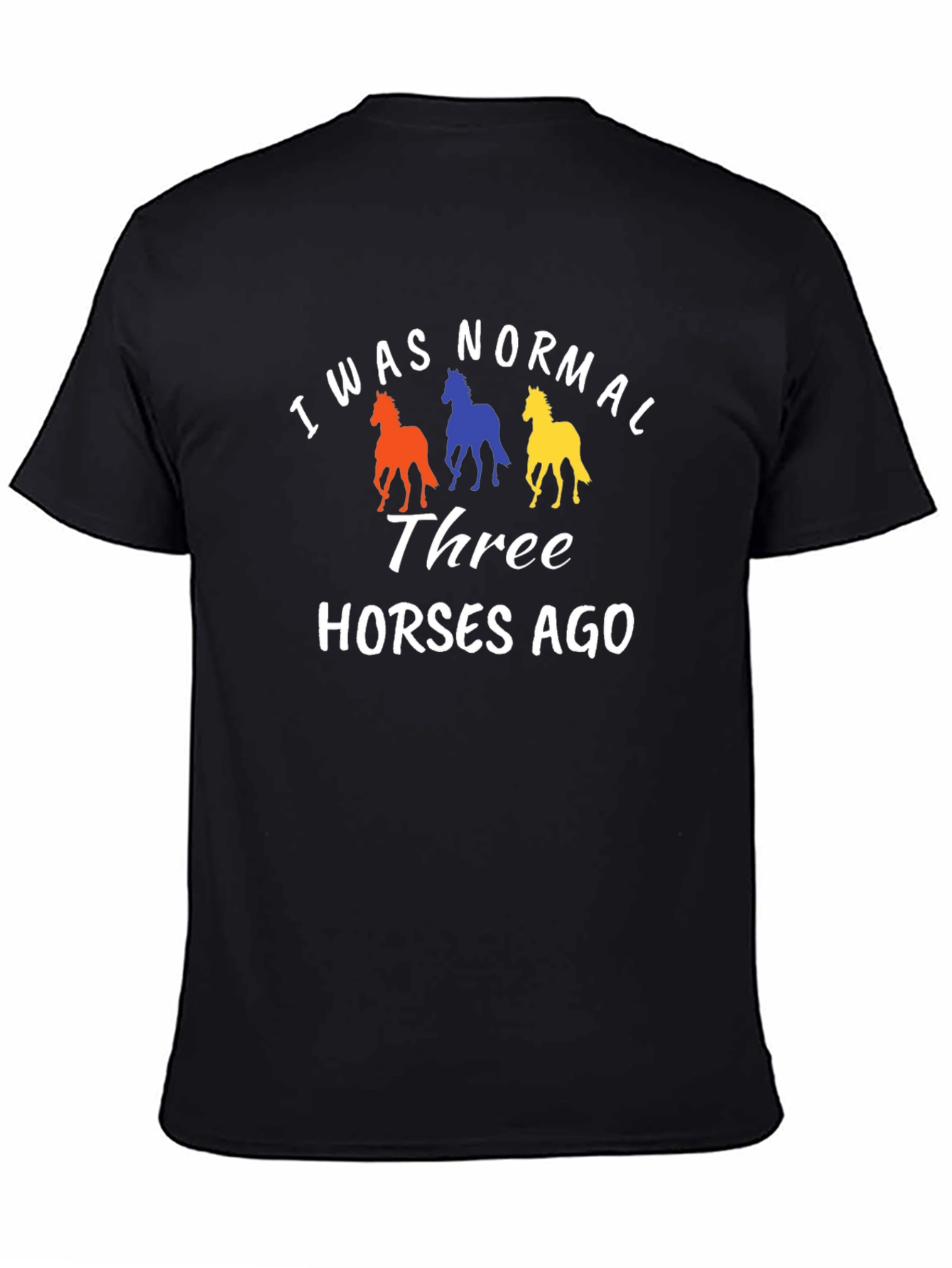 Black Funny "I Was Normal Three Horses Ago" T-Shirt view 4