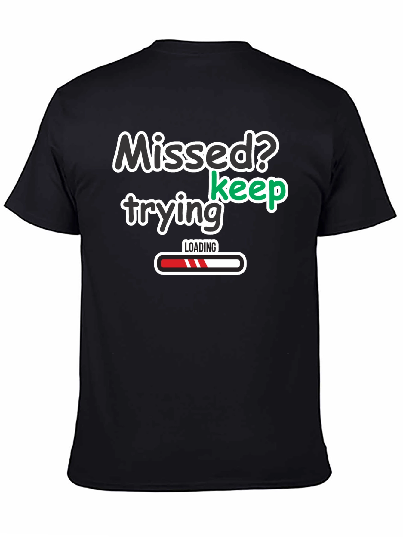 Black Missed? Keep Trying Graphic T-Shirt view 4