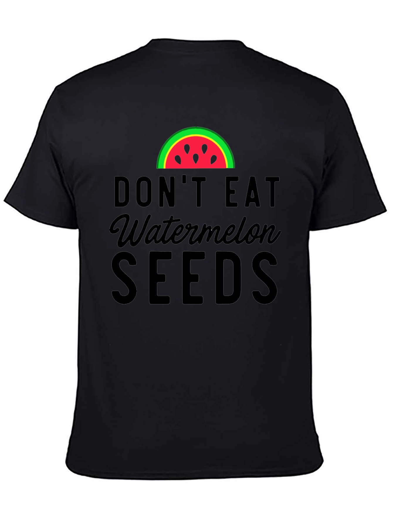 Black Don't Eat Watermelon Seeds T-Shirt - Funny Graphic Tee view 4