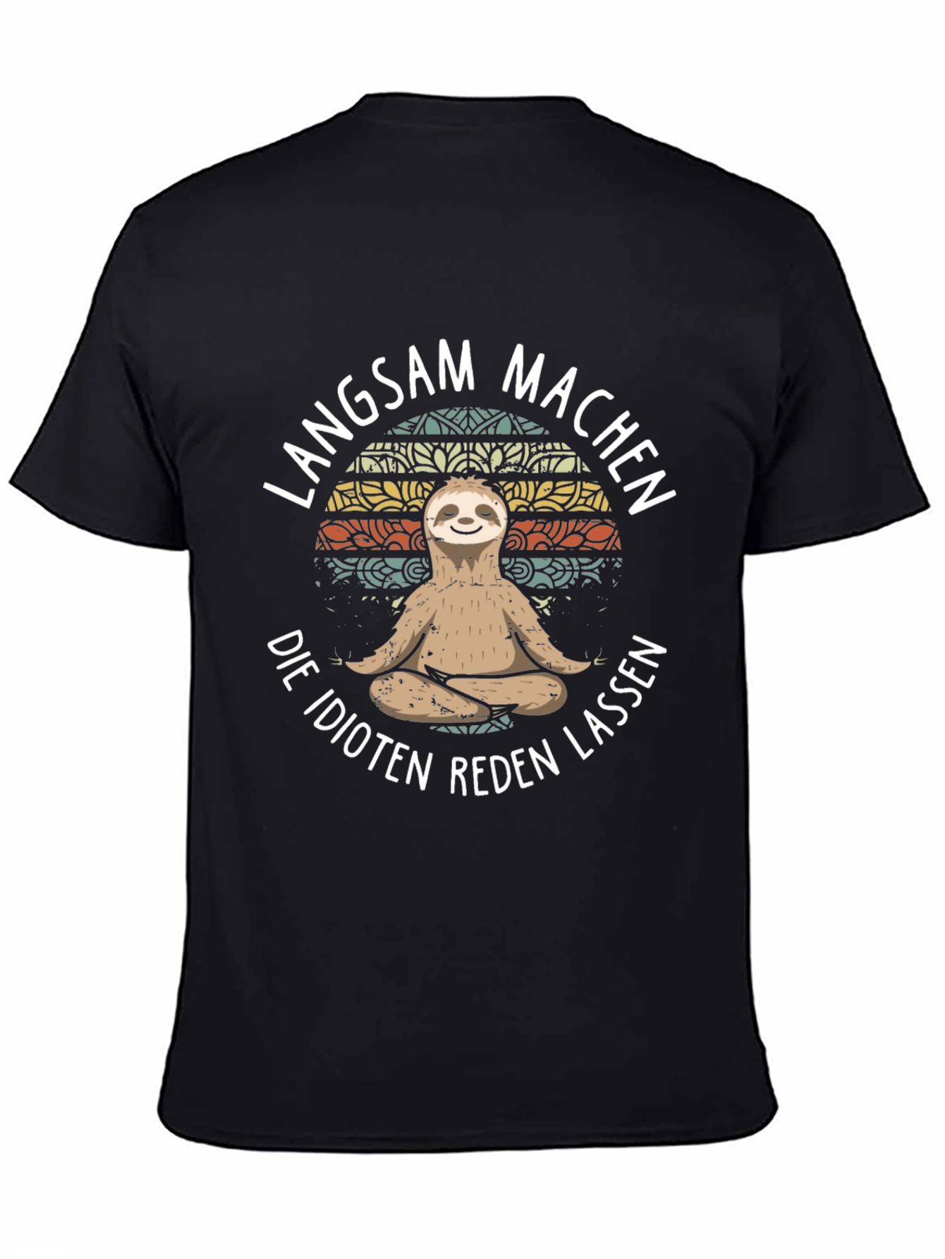 Black Funny Sloth Meditation T-Shirt - Langsam Machen Idioten Reden Lassen view 4