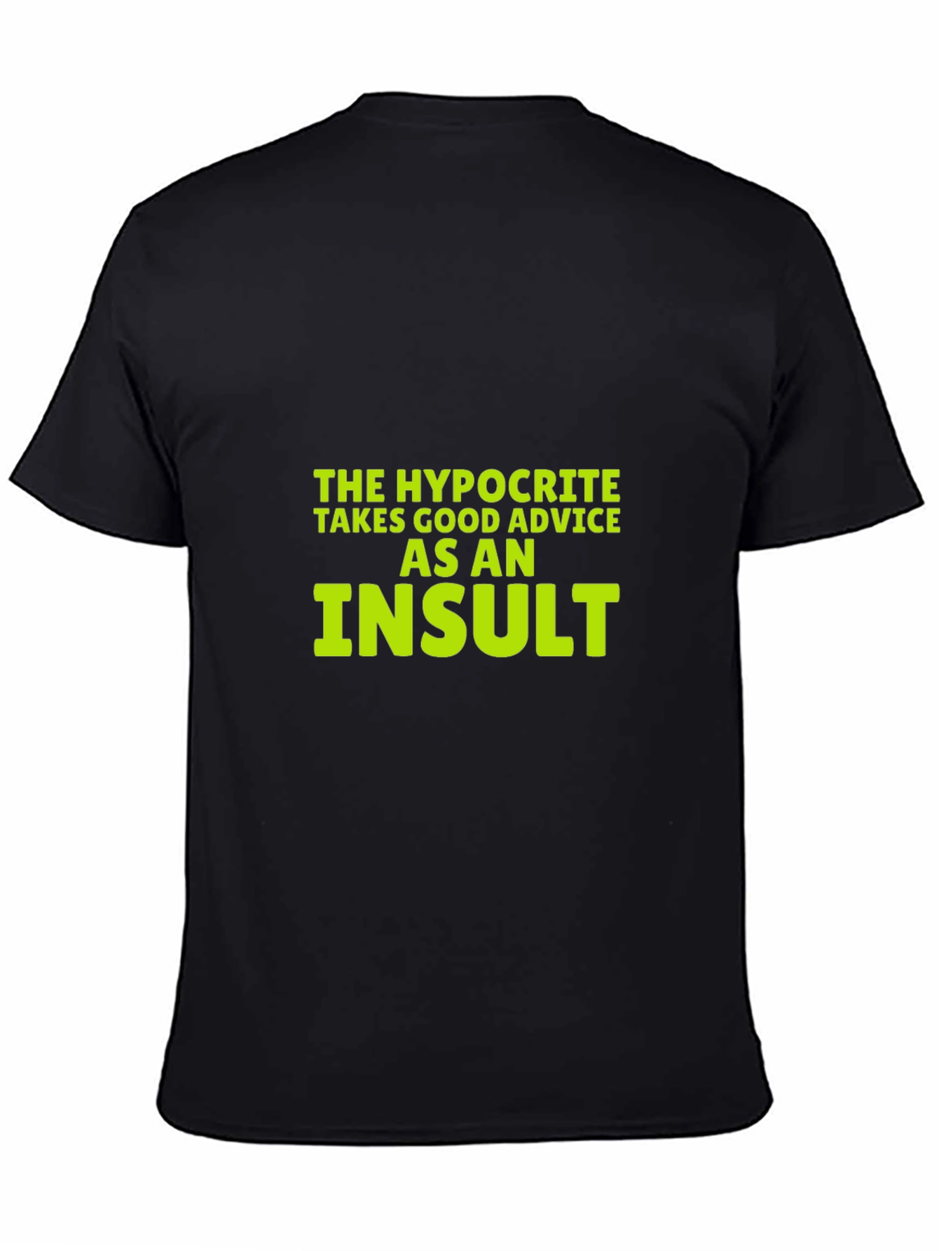Black Hypocrite Advice Funny T-Shirt view 4