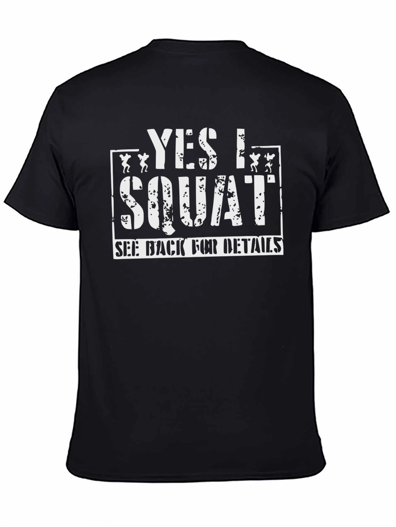 Black Yes I Squat T-Shirt - Funny Workout Gym Tee view 4
