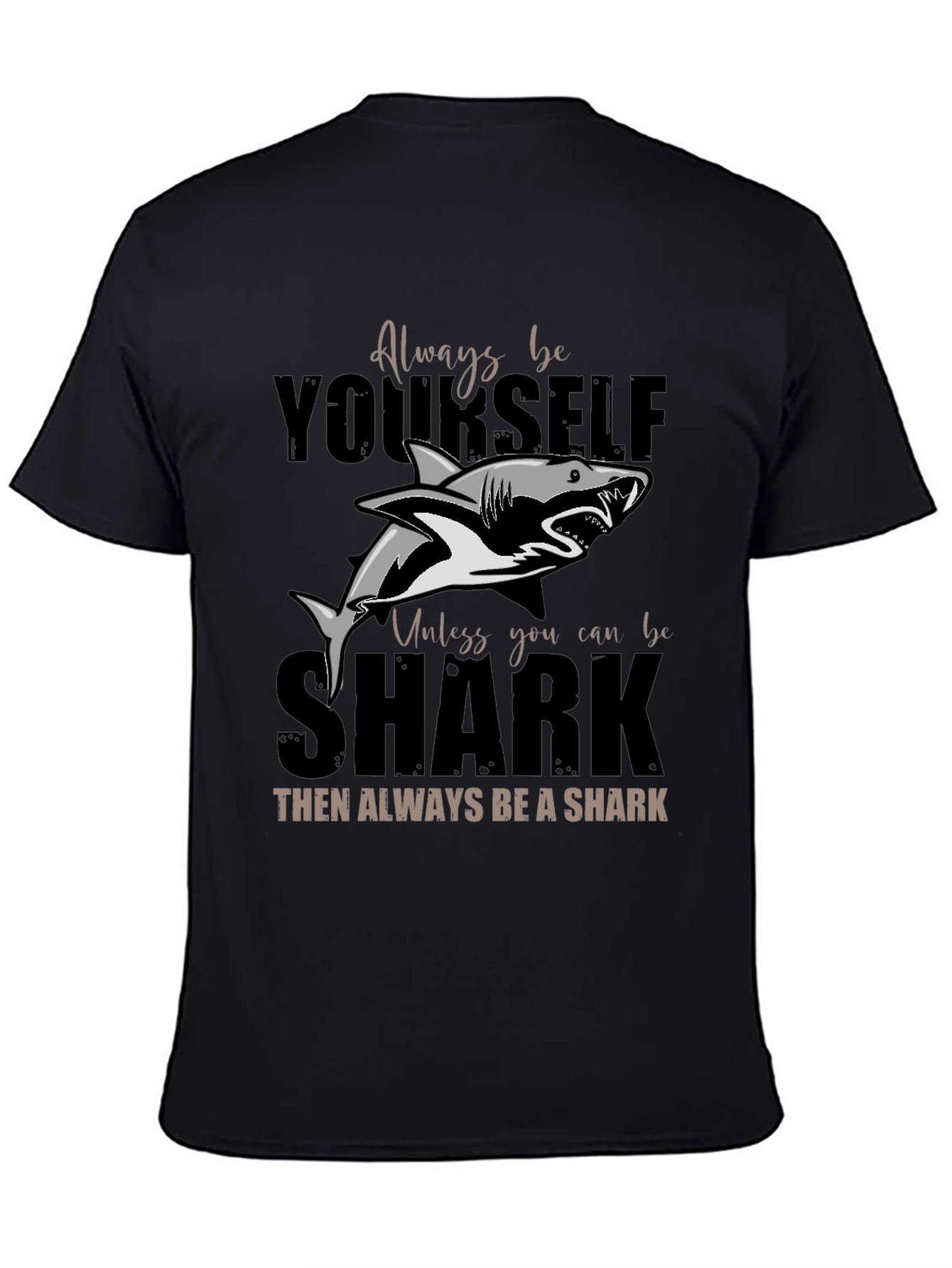 Black Always Be Yourself Shark T-Shirt - Unique Graphic Tee view 4