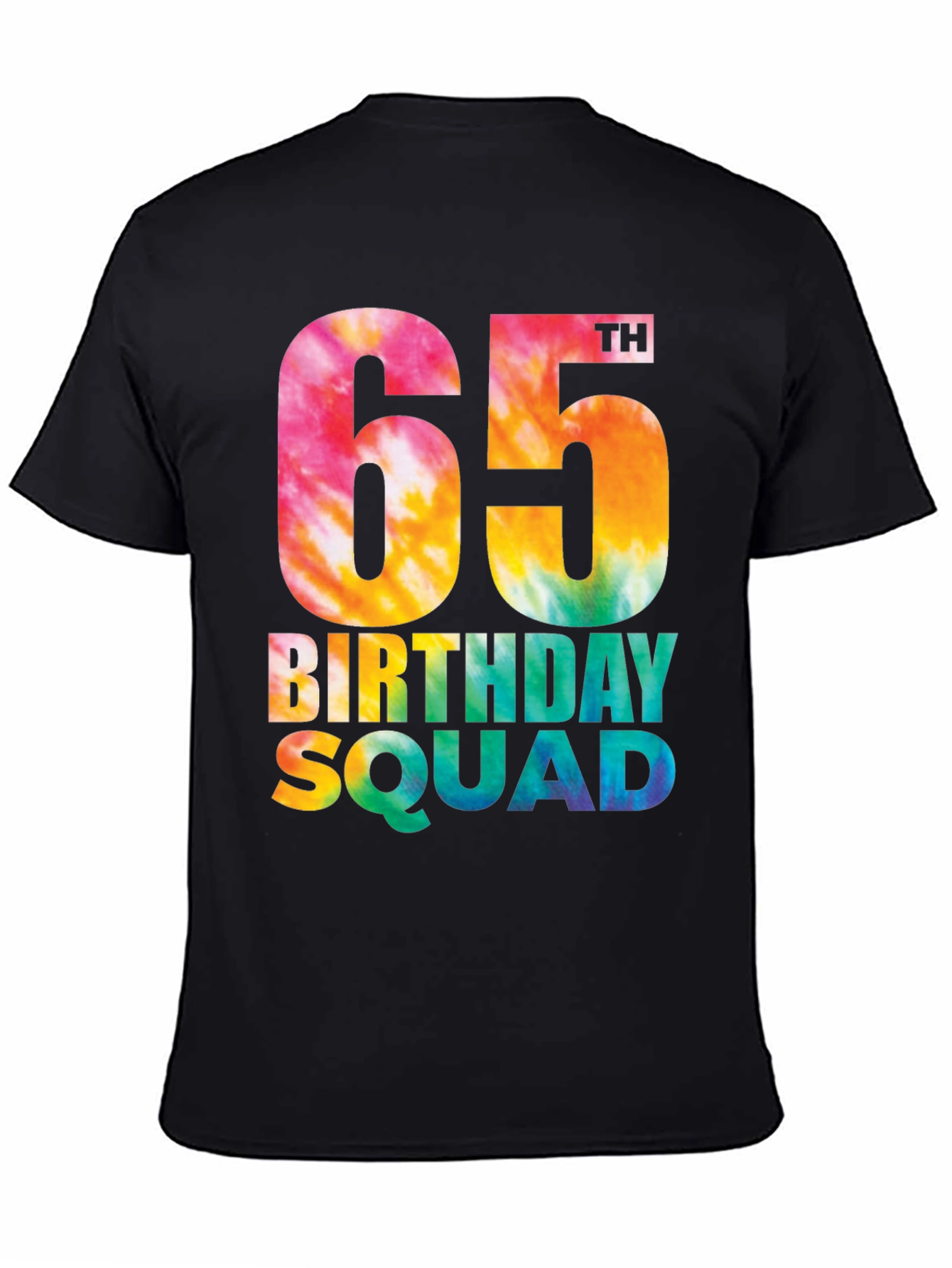 65th Birthday Squad Tie Dye T-Shirt - 4