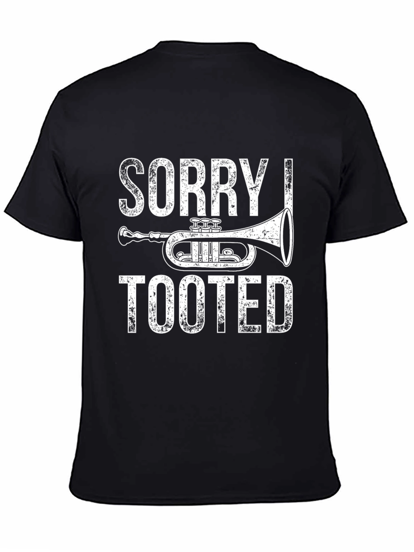 Black Sorry I Tooted Trumpet T-Shirt - Musician Humor view 4