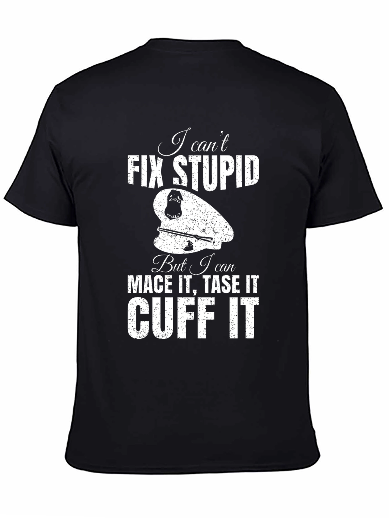 Black I Can't Fix Stupid T-Shirt view 4