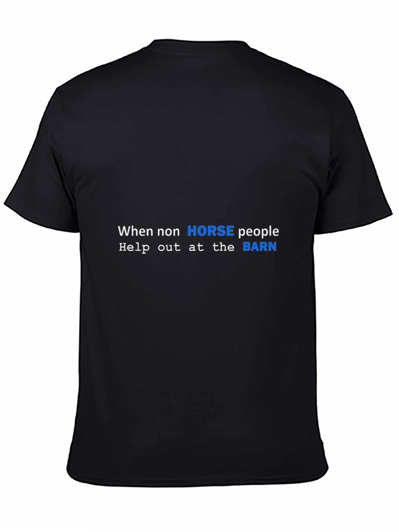 Black Horse People Barn Humor Black T-Shirt view 4
