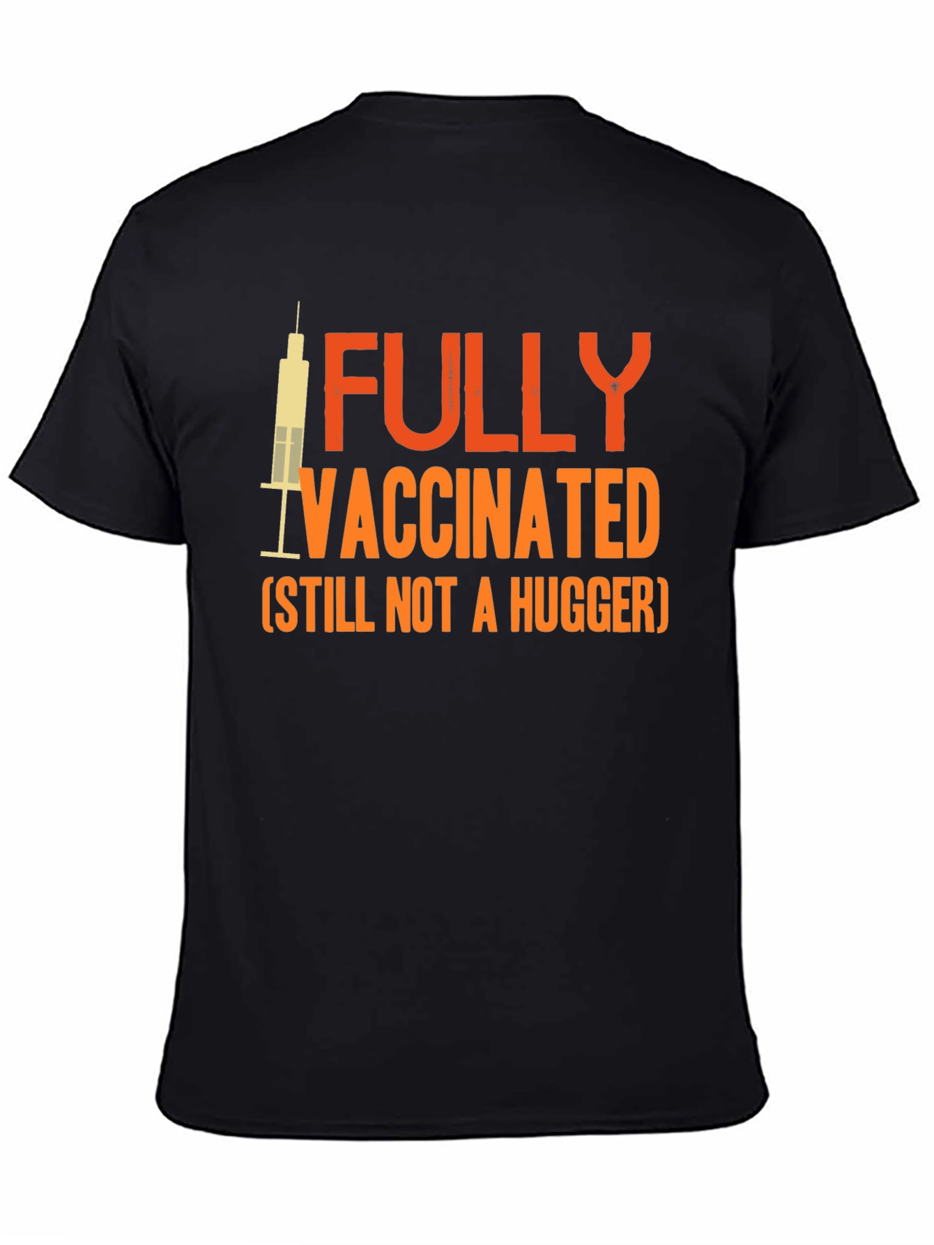 Black Fully Vaccinated Not a Hugger Graphic Tee view 4