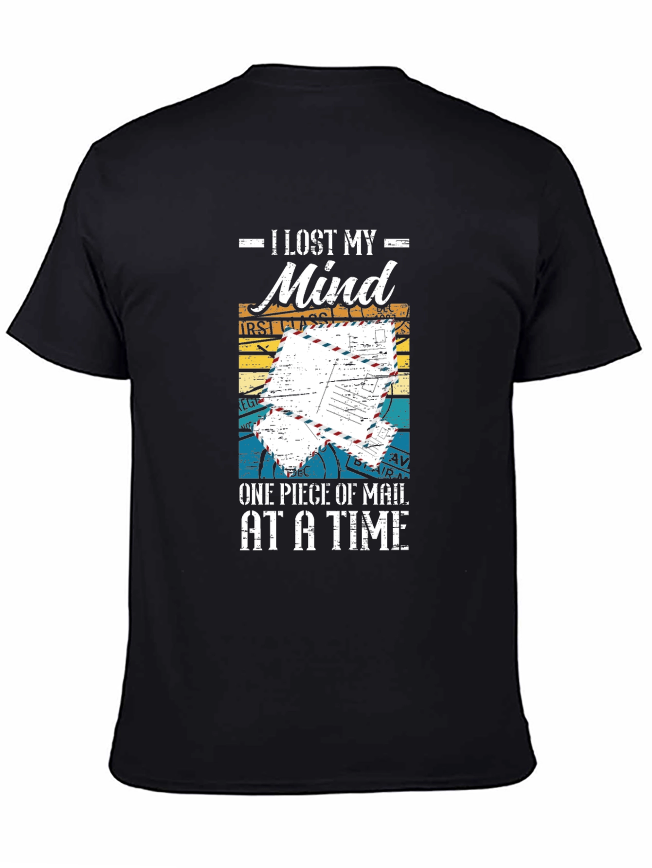 Black I Lost My Mind Mailman T-Shirt Funny Postal Worker Tee view 4