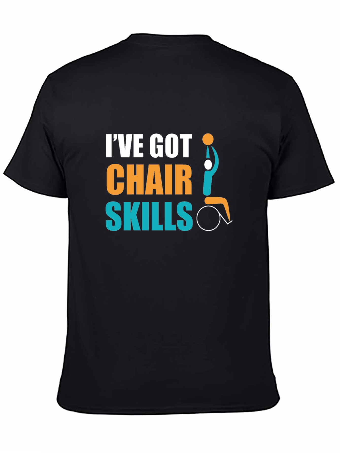 Black I've Got Chair Skills T-Shirt - Wheelchair Basketball Design view 4