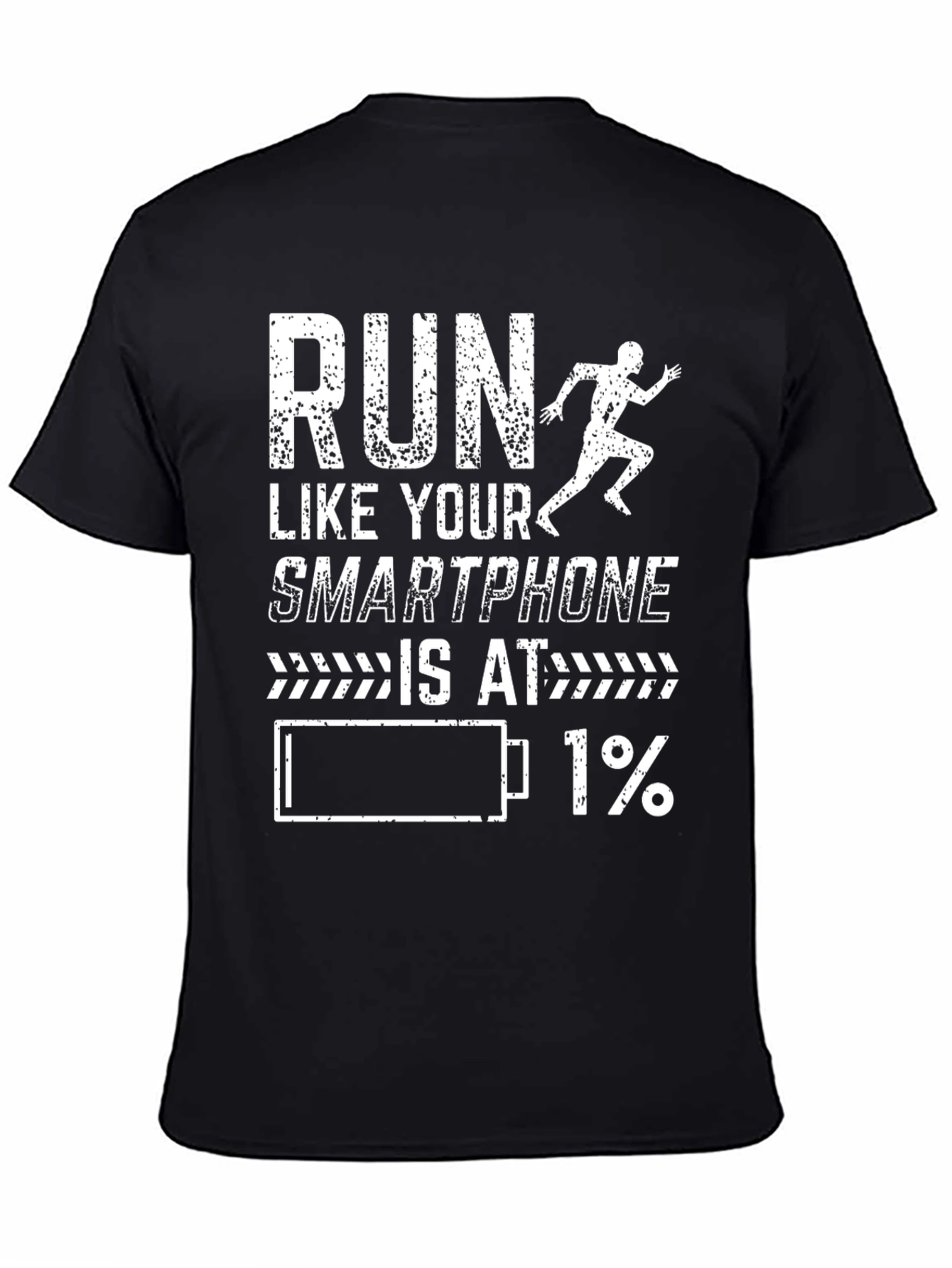 Black Run Like Your Smartphone is at 1% T-Shirt view 4