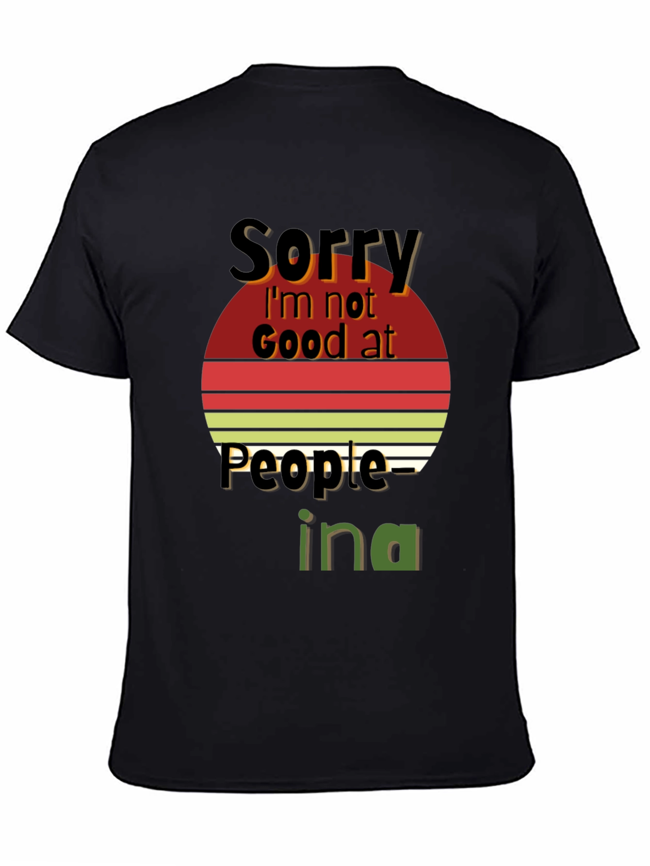 Black Sorry I'm Not Good at People Graphic Tee view 4