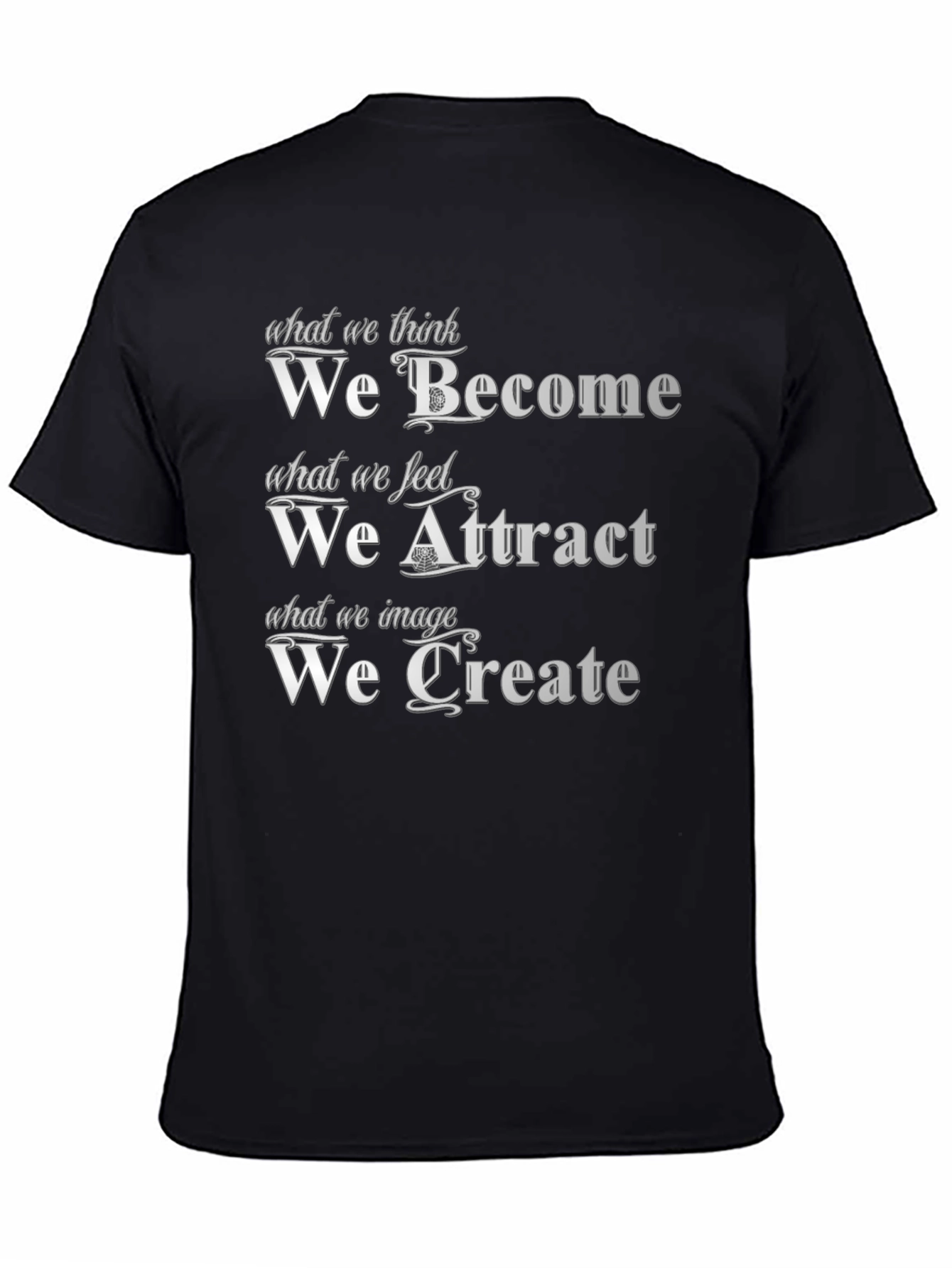 Black Motivational Quote T-Shirt: Become Attract Create view 4