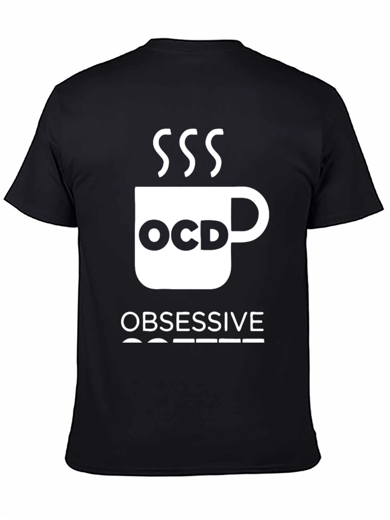 Black Obsessive Coffee Disorder T-Shirt - Funny OCD Coffee Lover Tee view 4