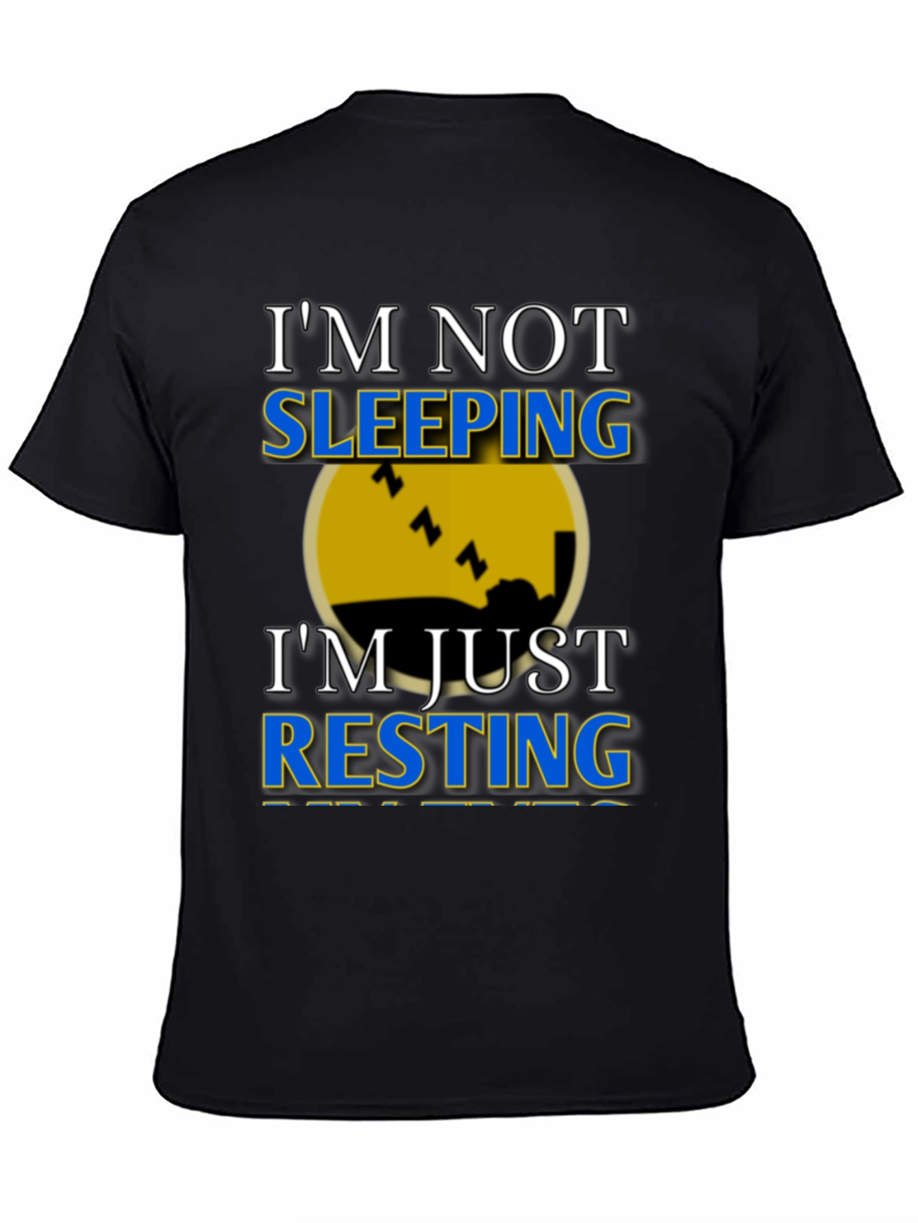 Black I'm Not Sleeping, I'm Resting Graphic T-Shirt view 4
