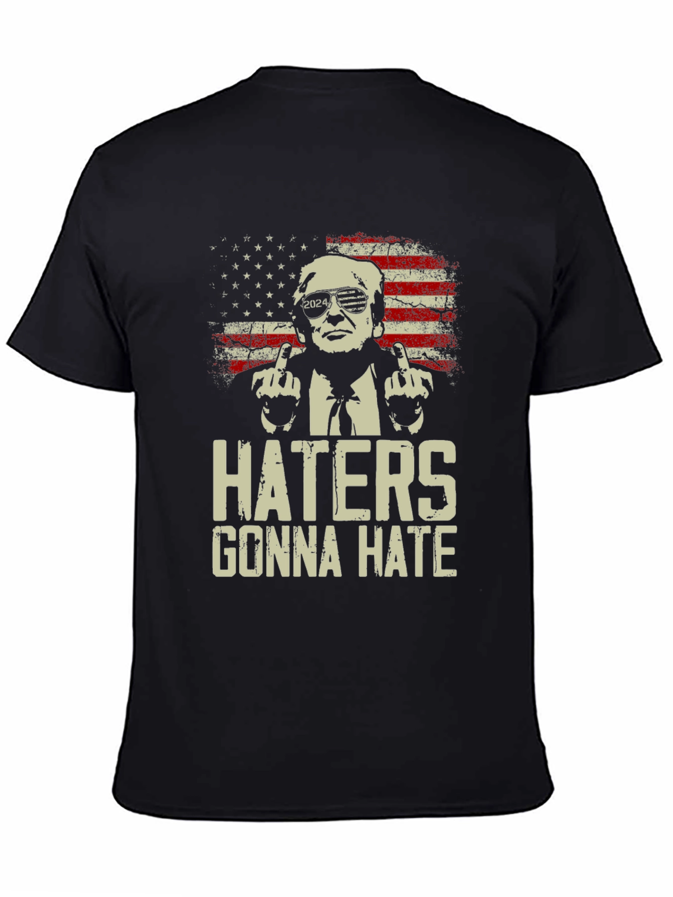 Haters Gonna Hate Trump 2024 T-Shirt - 4