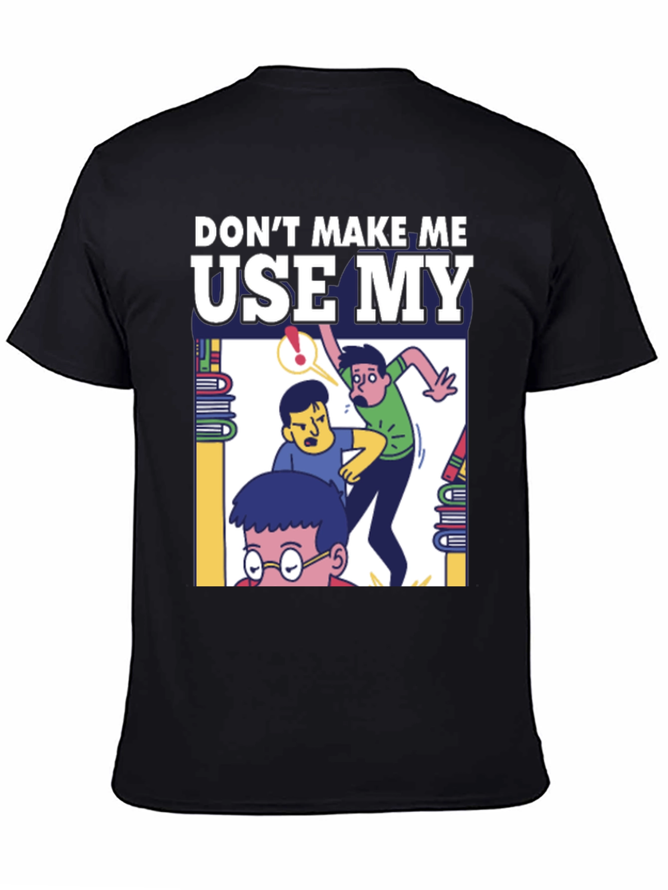 Black Don't Make Me Use My Teacher Voice T-Shirt view 4