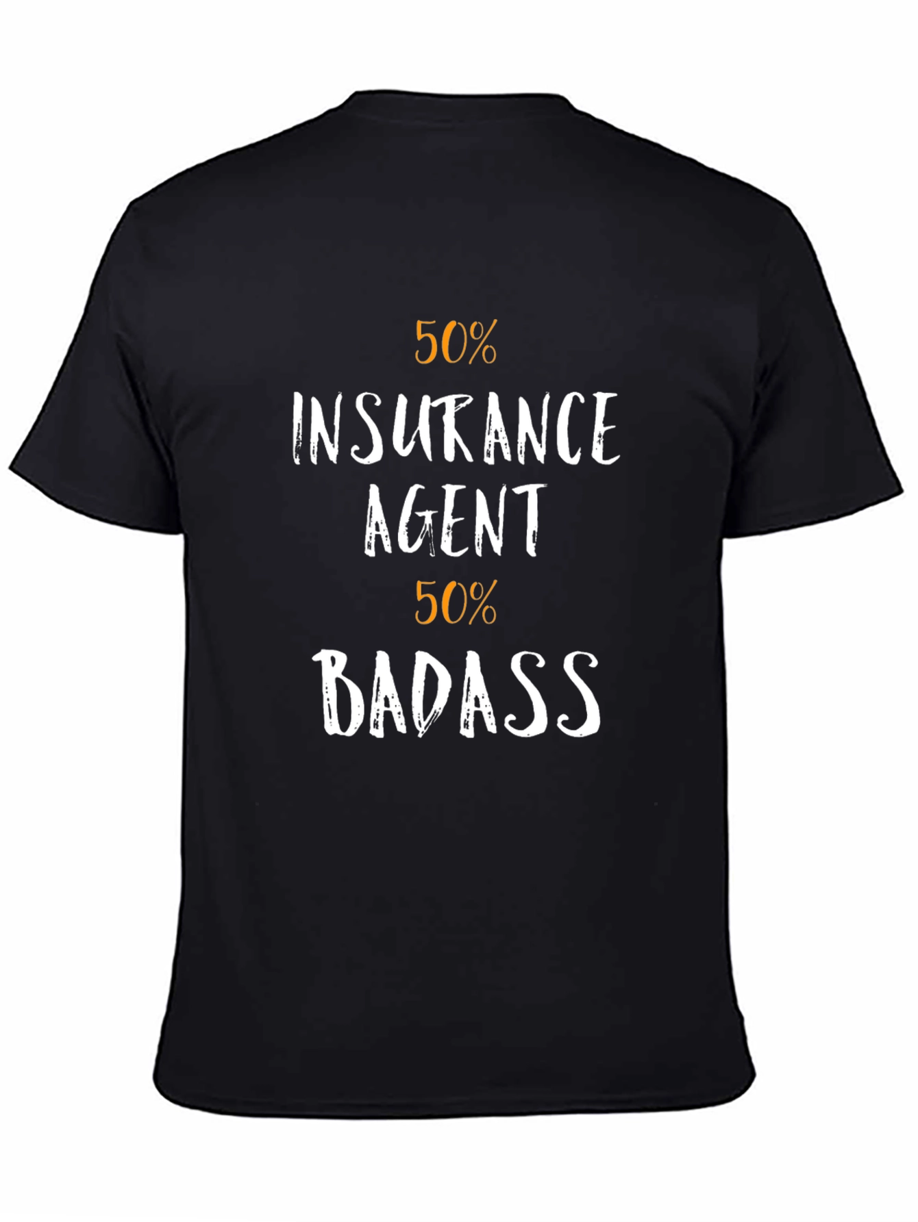 Black Insurance Agent 50% Badass Funny T-Shirt view 4