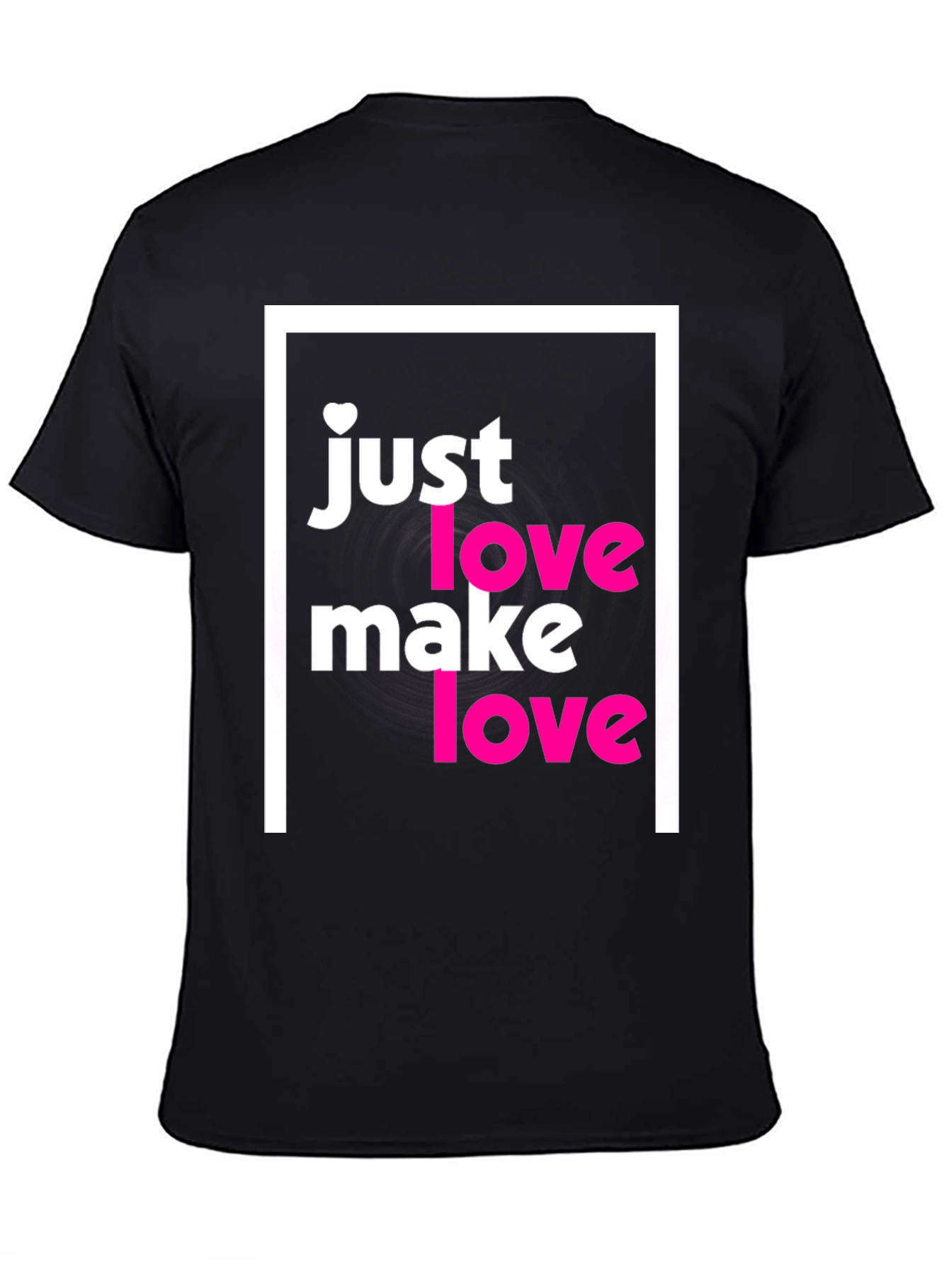 Black Just Make Love T-Shirt - Soft Cotton Tee view 4
