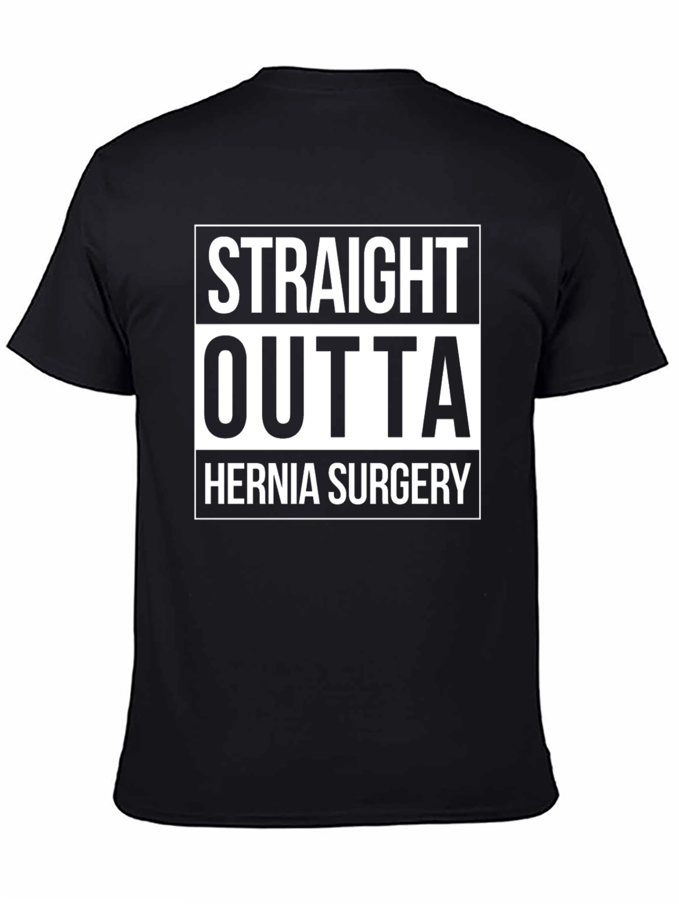 Black Straight Outta Hernia Surgery Graphic T-Shirt view 4