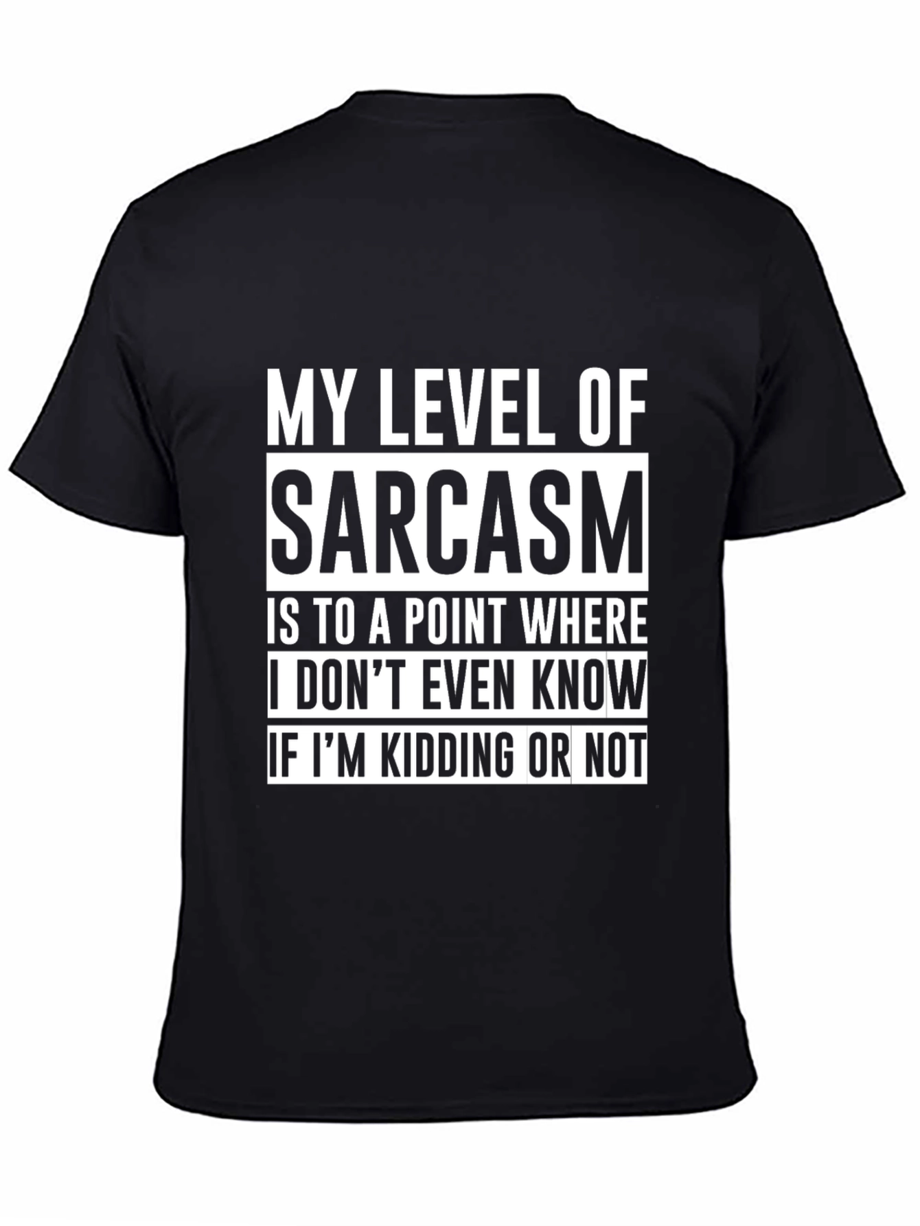 Black Sarcasm Level T-Shirt - Funny Graphic Tee view 4