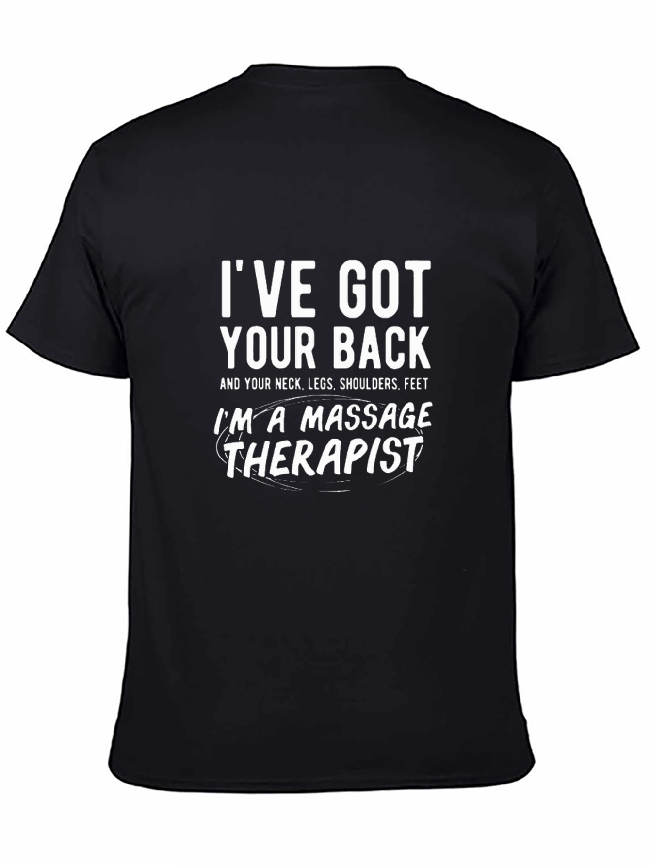 Black I've Got Your Back Massage Therapist T-Shirt view 4