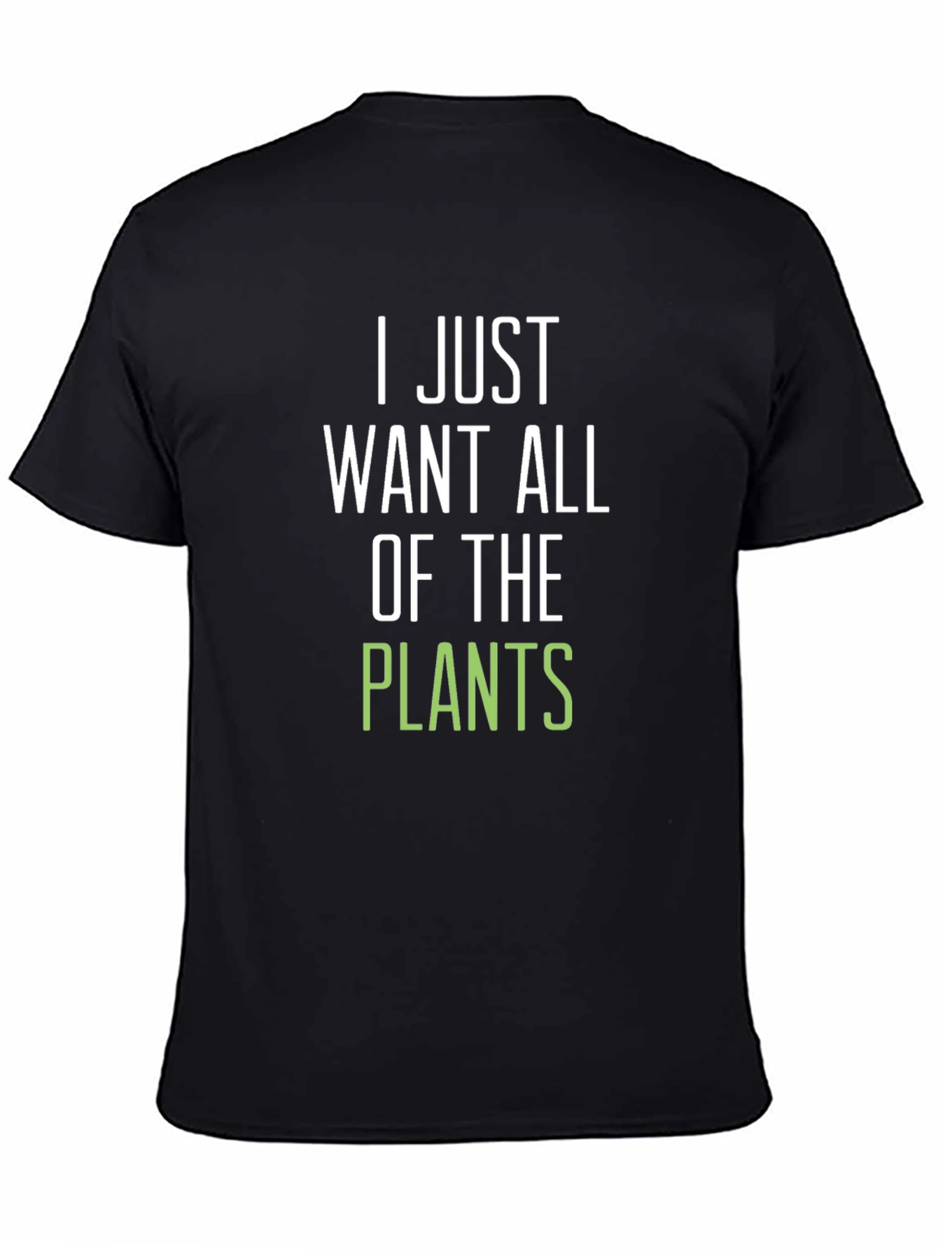 Black I Just Want All The Plants T-Shirt view 4