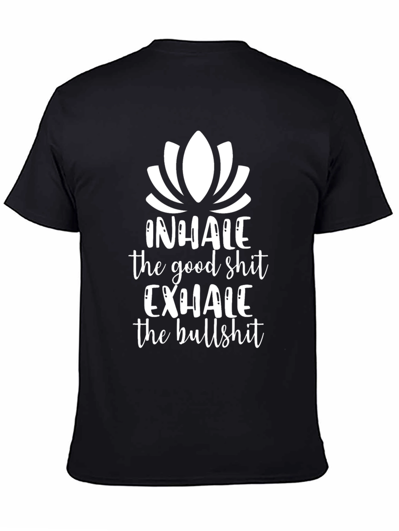 Black Inhale The Good Exhale The Bullshit Graphic Tee view 4
