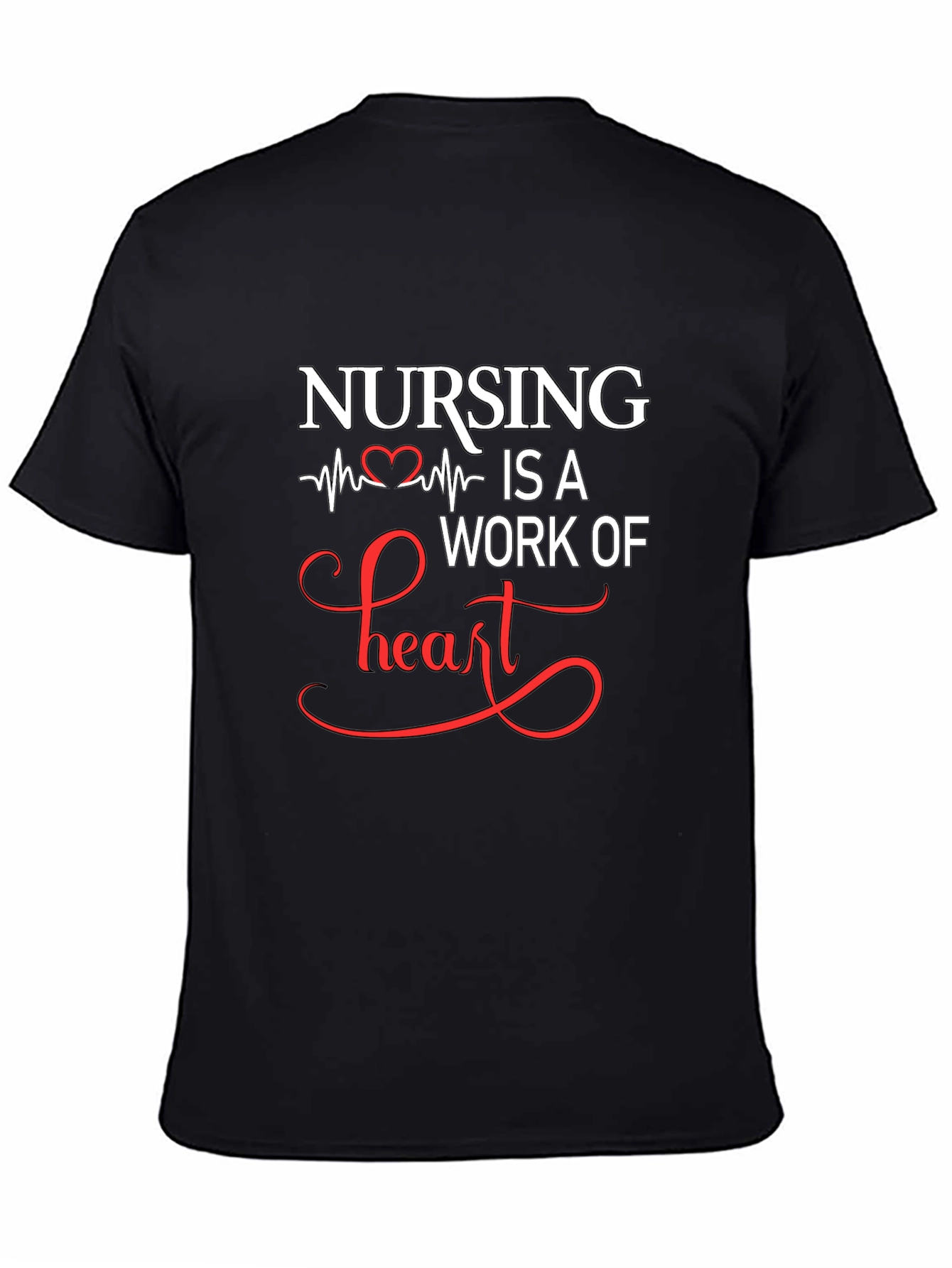 Nursing is a Work of Heart Graphic T-Shirt - 4