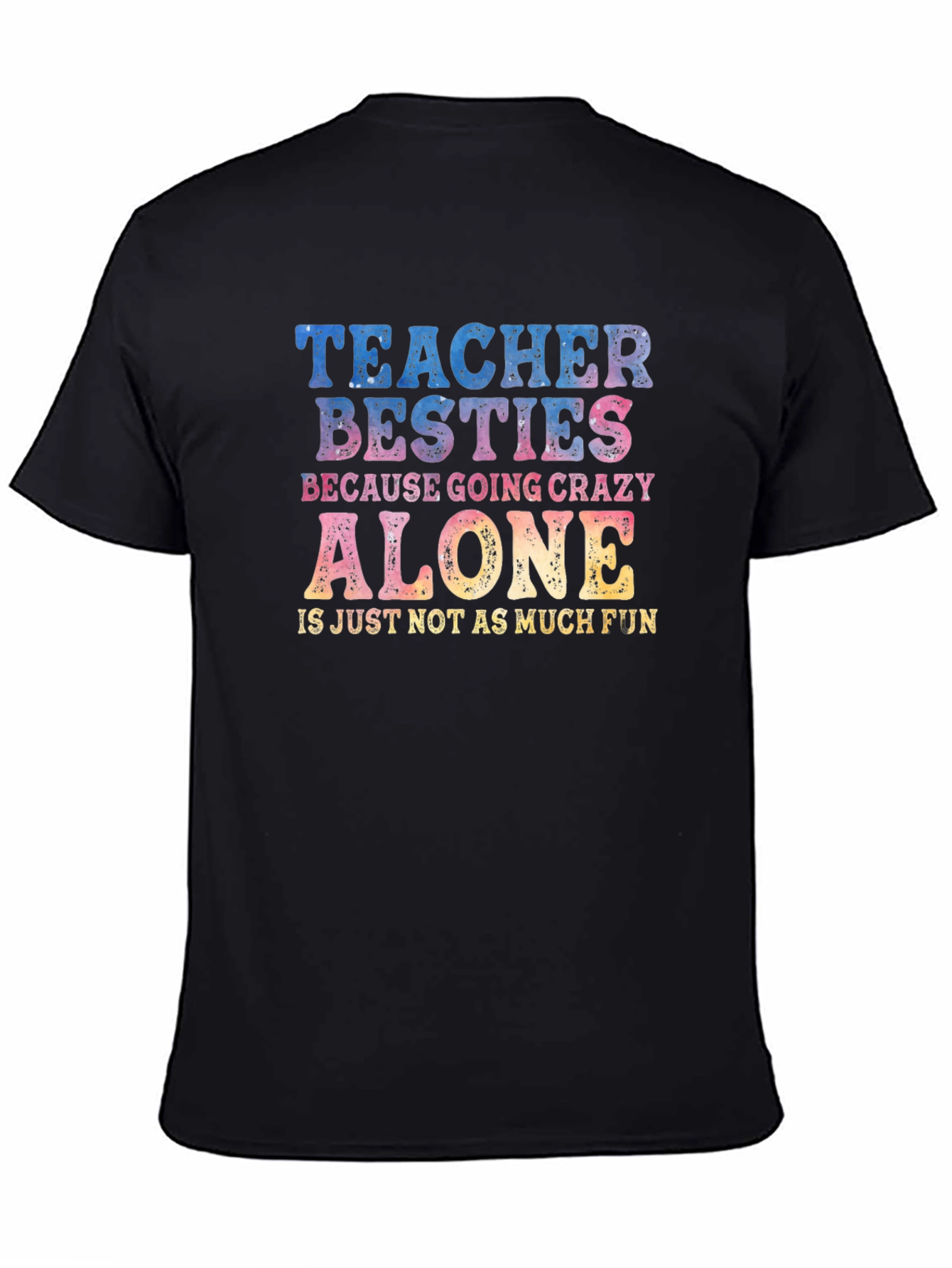 Black Teacher Besties Crazy Alone T-Shirt view 4