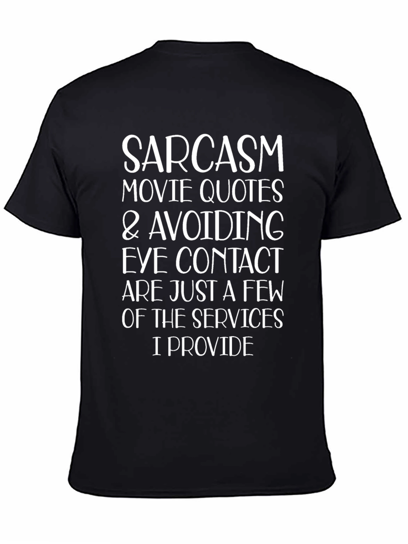 Black Sarcasm Movie Quotes T-Shirt - Humor Tee view 4