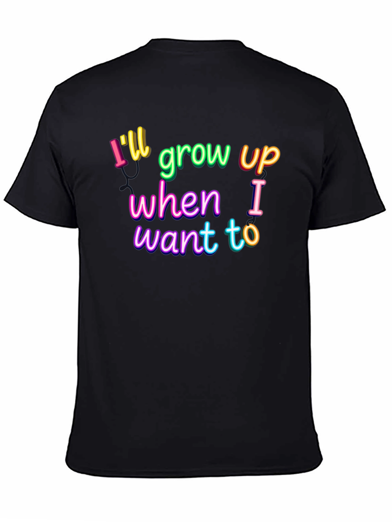 Black I'll Grow Up When I Want To Graphic Tee view 4