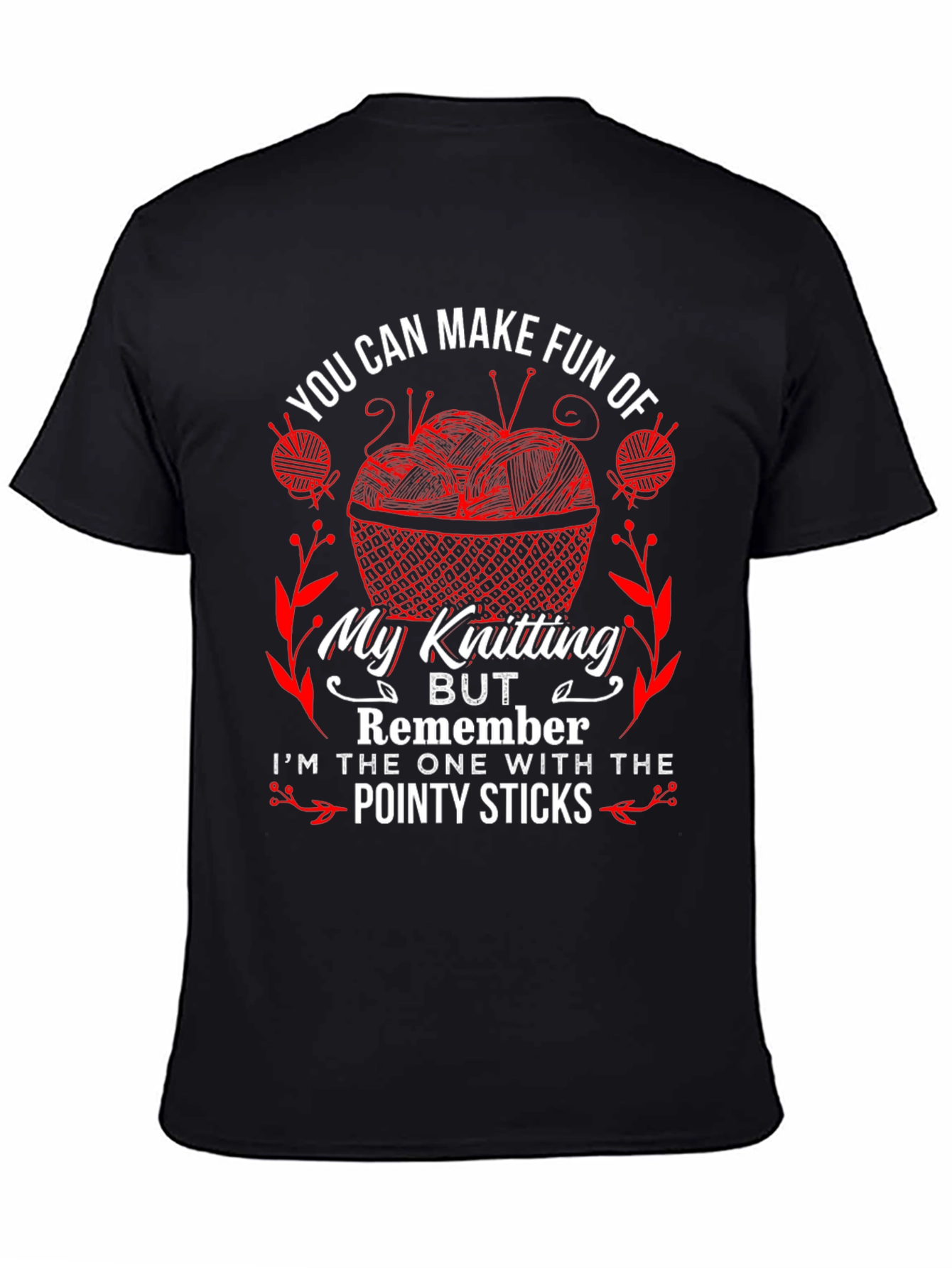Knitting Humor T-Shirt - "Pointy Sticks" Design - 4