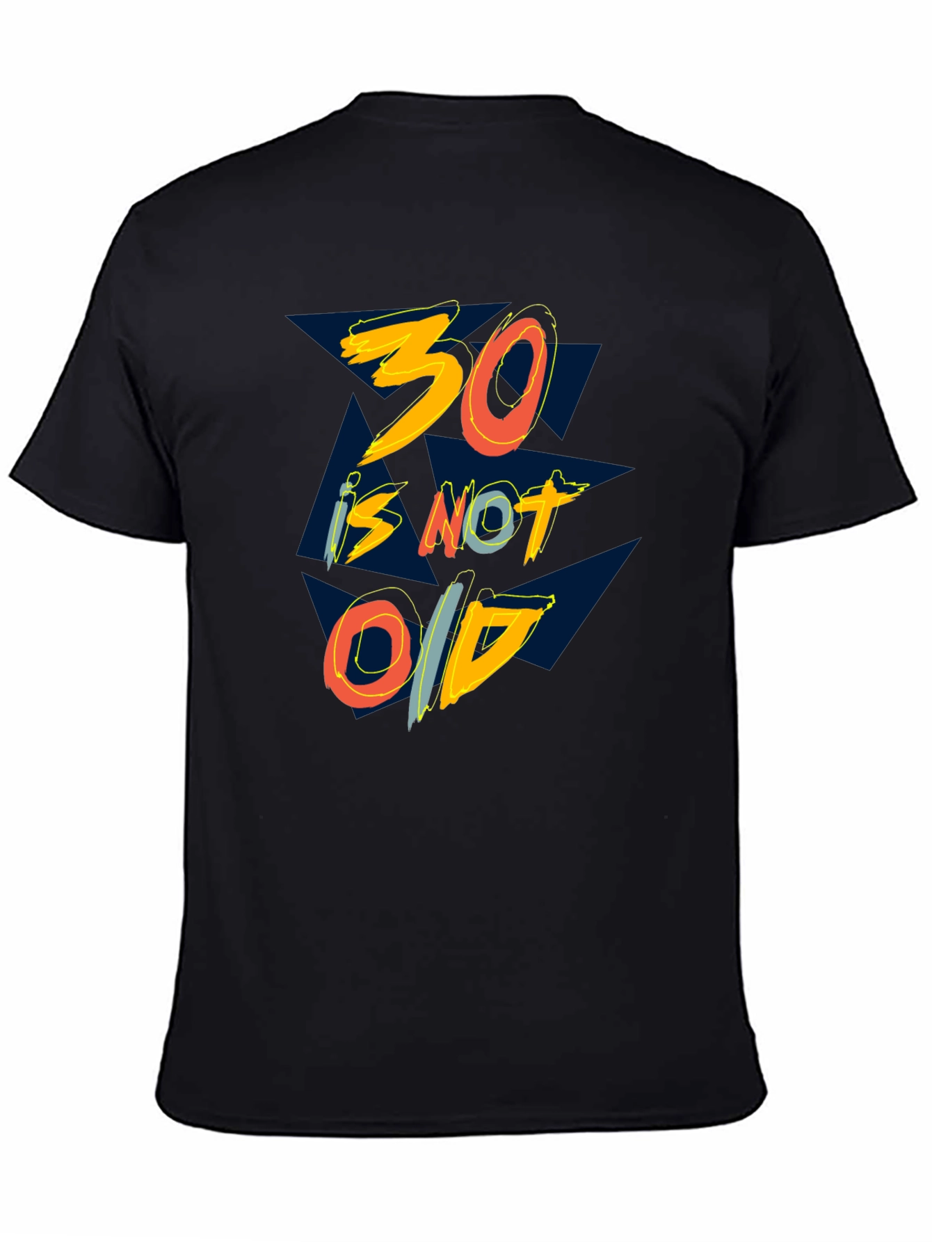 30 is Not Old Graphic Tee - Black Cotton T-Shirt - 4