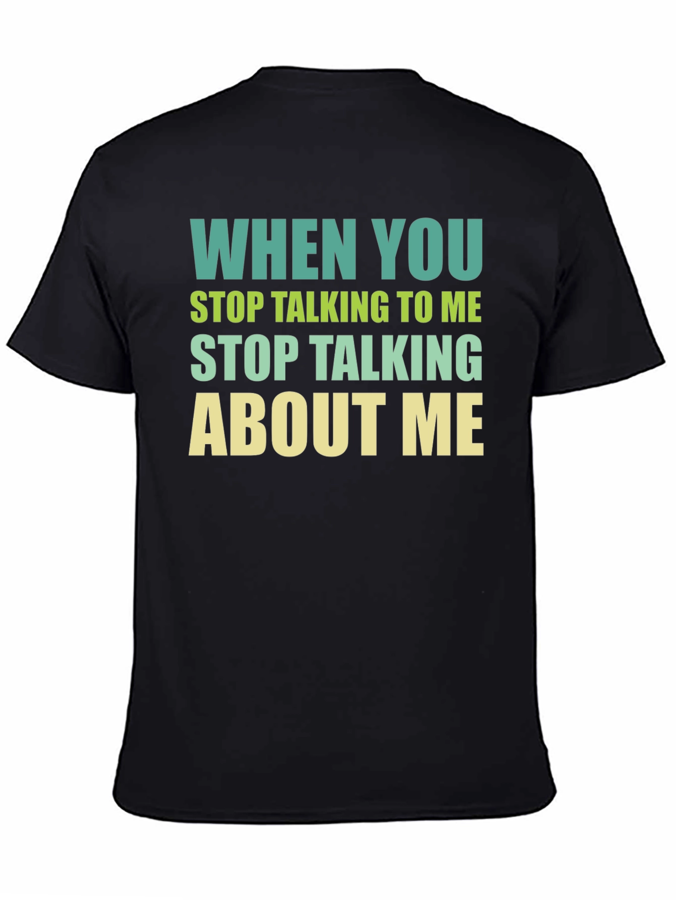 Black Funny Sarcastic Graphic T-Shirt - Stop Talking view 4