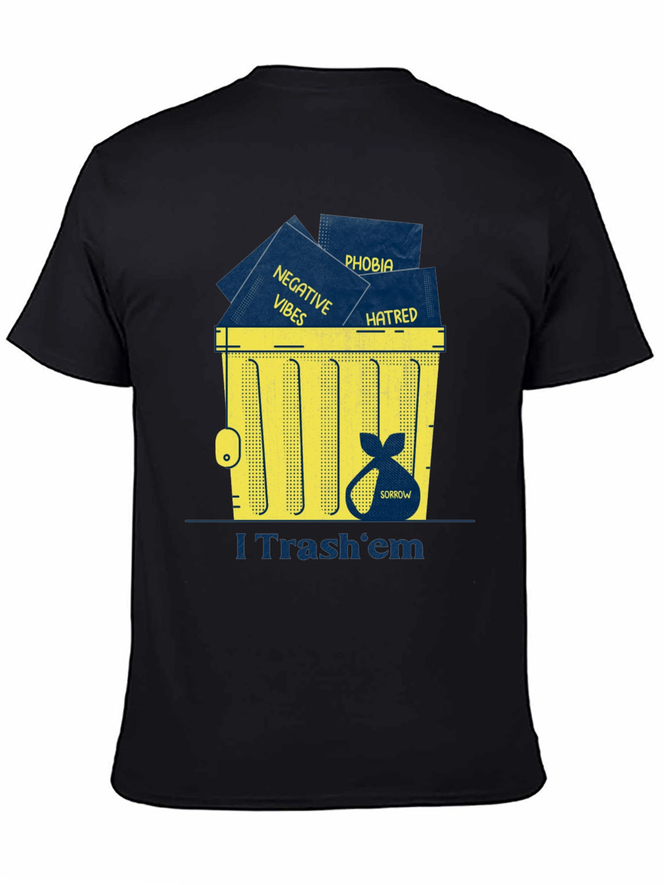 Black I Trash 'em T-Shirt view 4