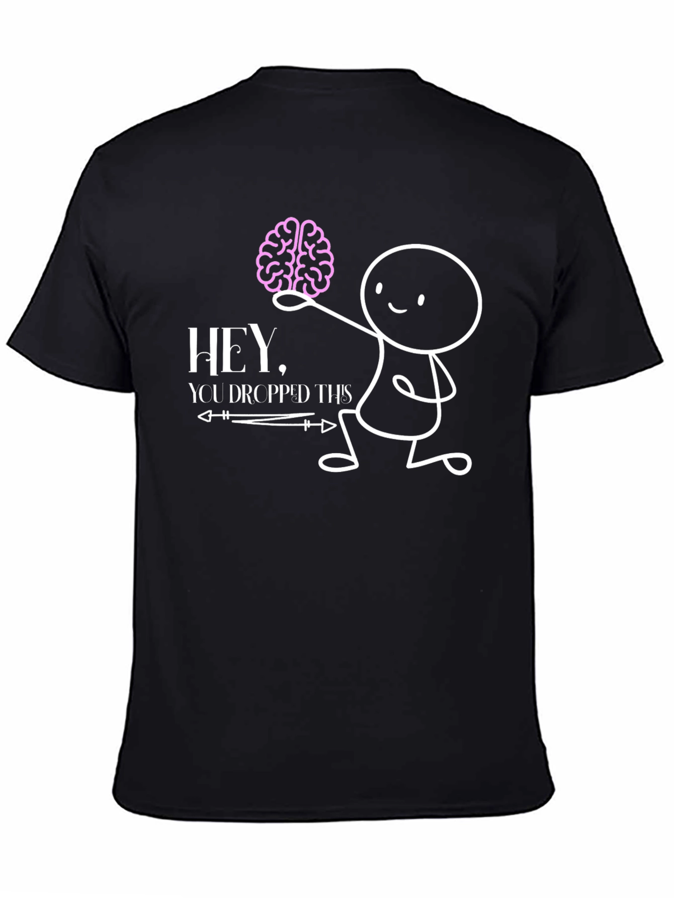 Black Hey, You Dropped This Brain - Funny Graphic Tee view 4