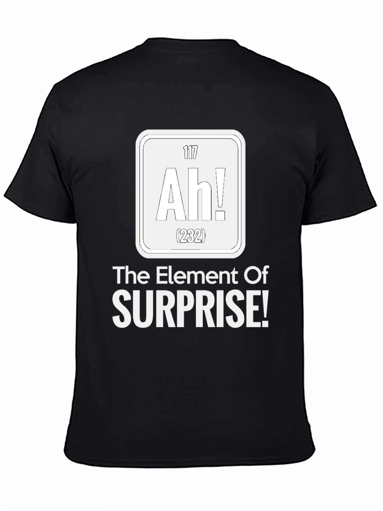 Black The Element of Surprise Funny Science T-Shirt view 4