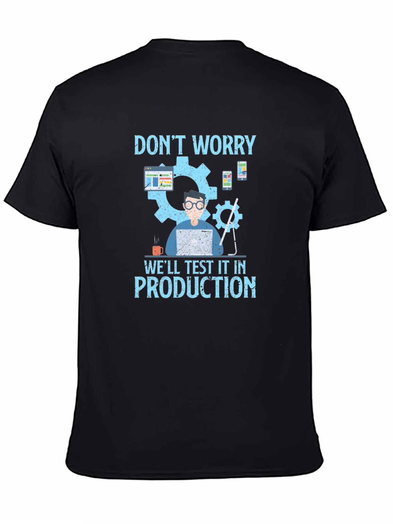 Black Don't Worry Test In Production Black T-Shirt view 4